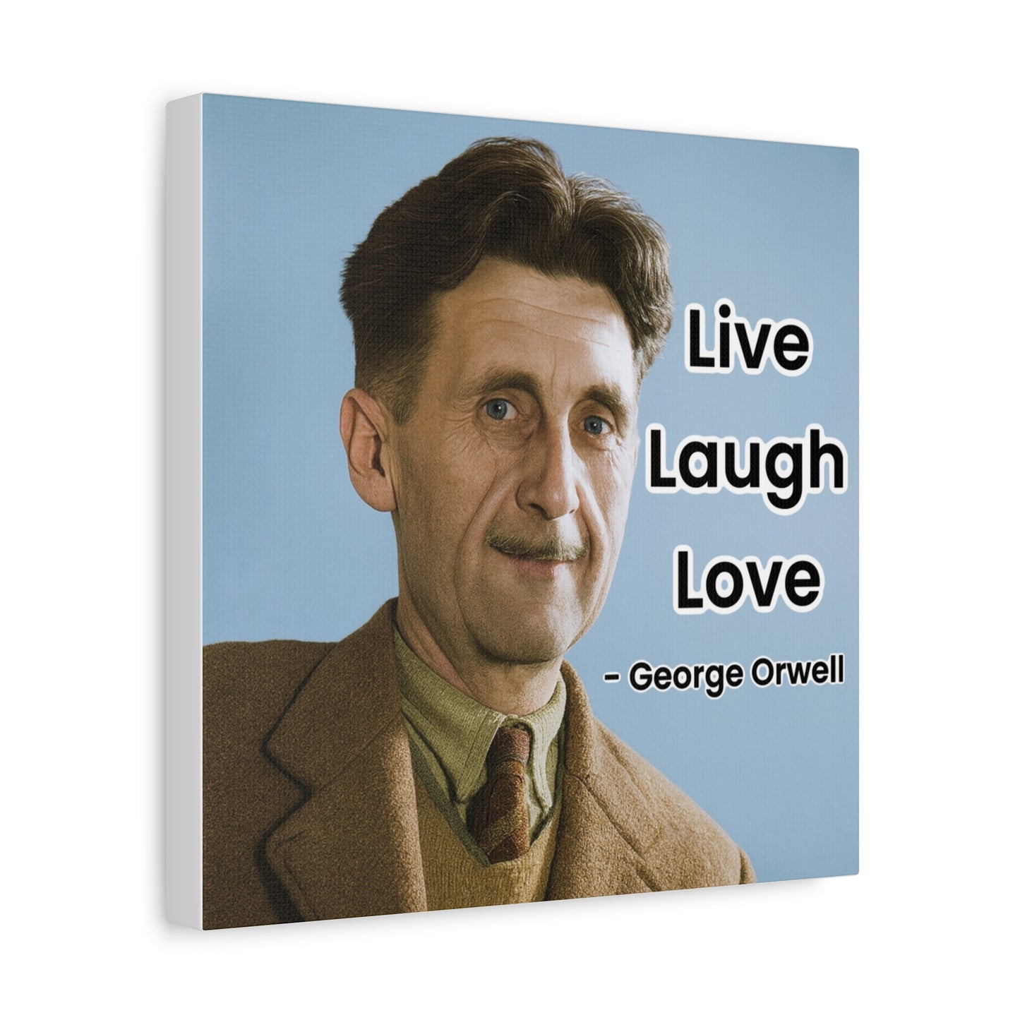 George Orwell Live Laugh Love Canvas