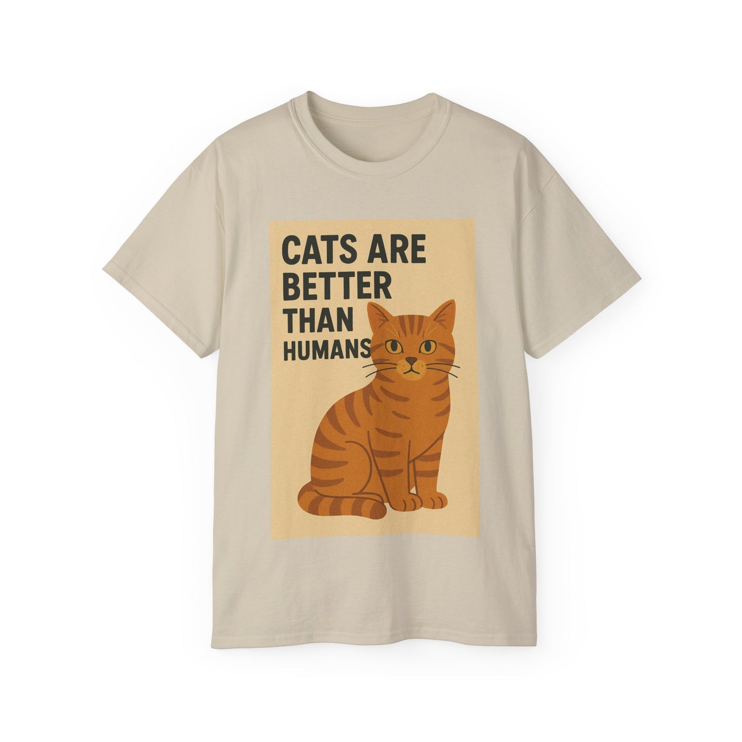 Cats Are Better Than Humans T-Shirt