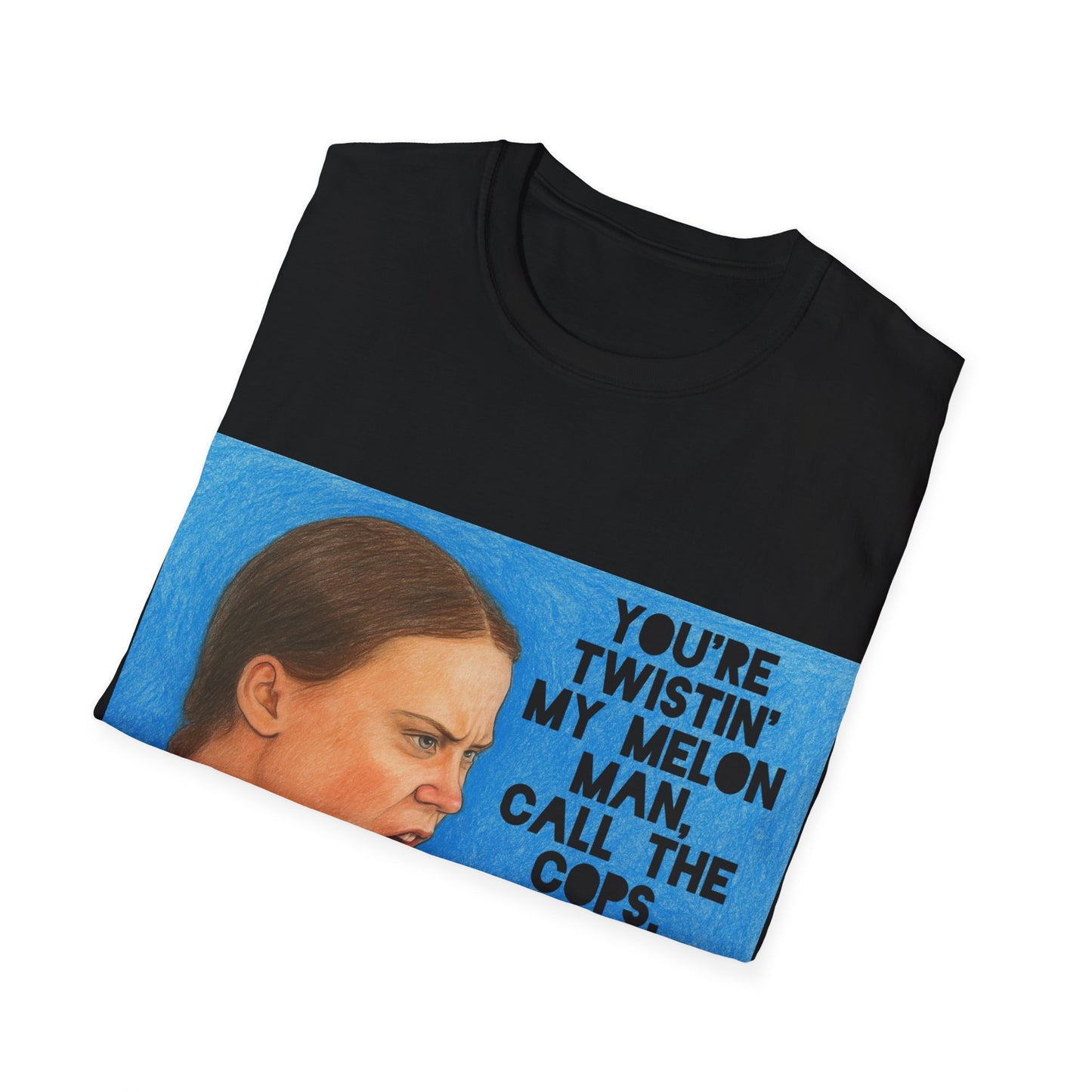 Greta Thunberg Happy Mondays Step On Quote T-Shirt