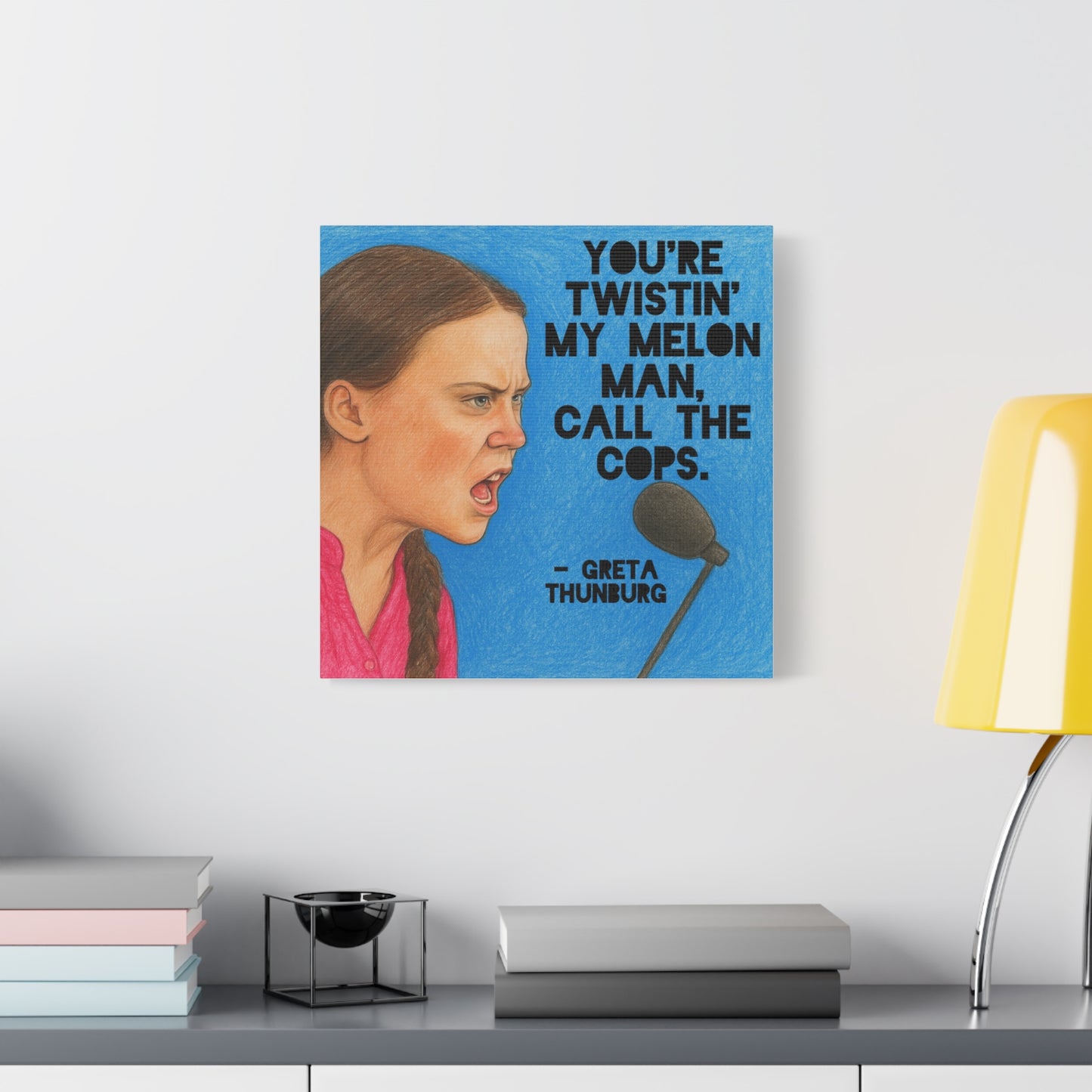 Greta Thunberg Step On Happy Mondays Quote Art Print