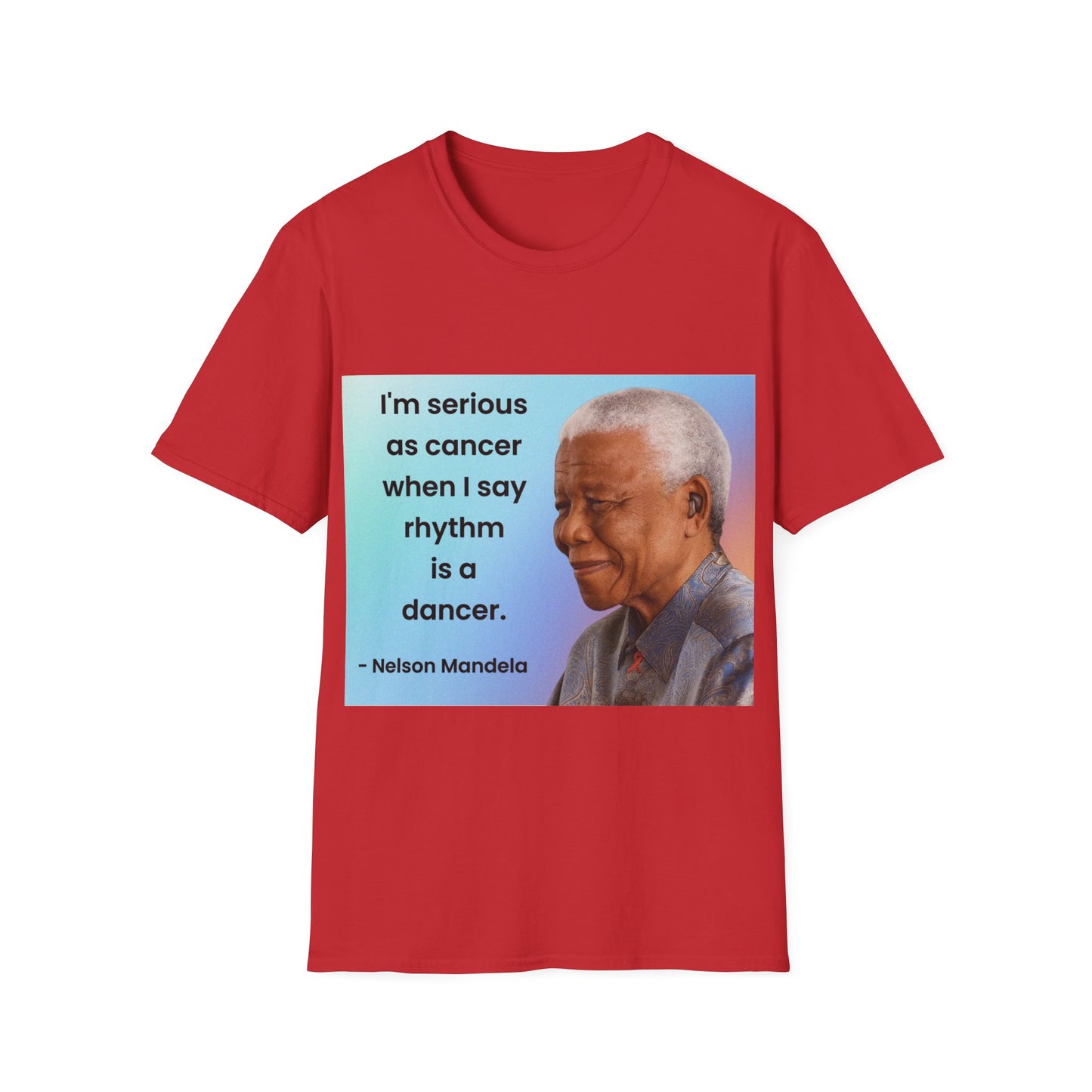 Nelson Mandela Rhythm Is A Dancer Quote T-Shirt