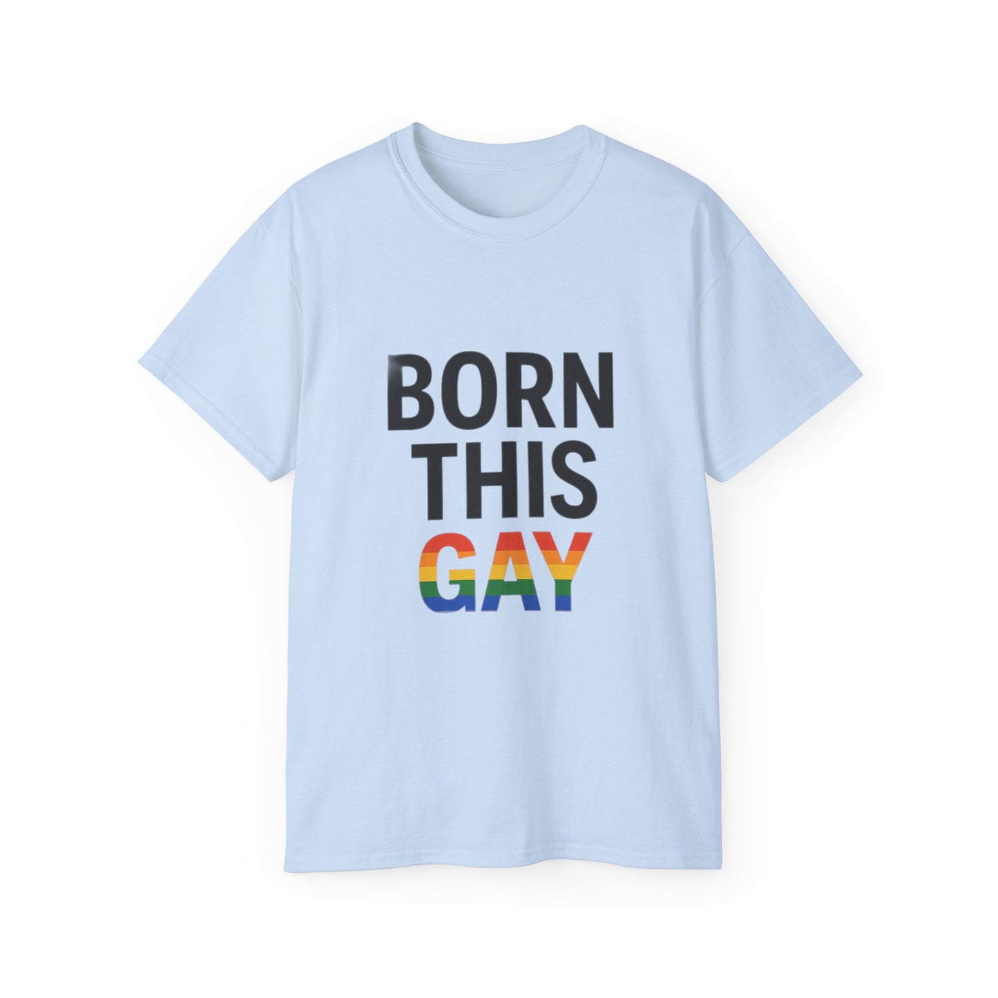 Born This Gay T-Shirt