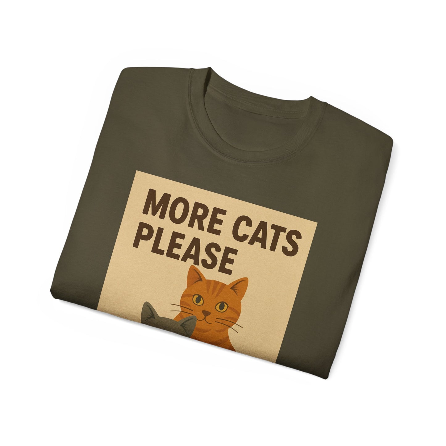 More Cats Please T-Shirt