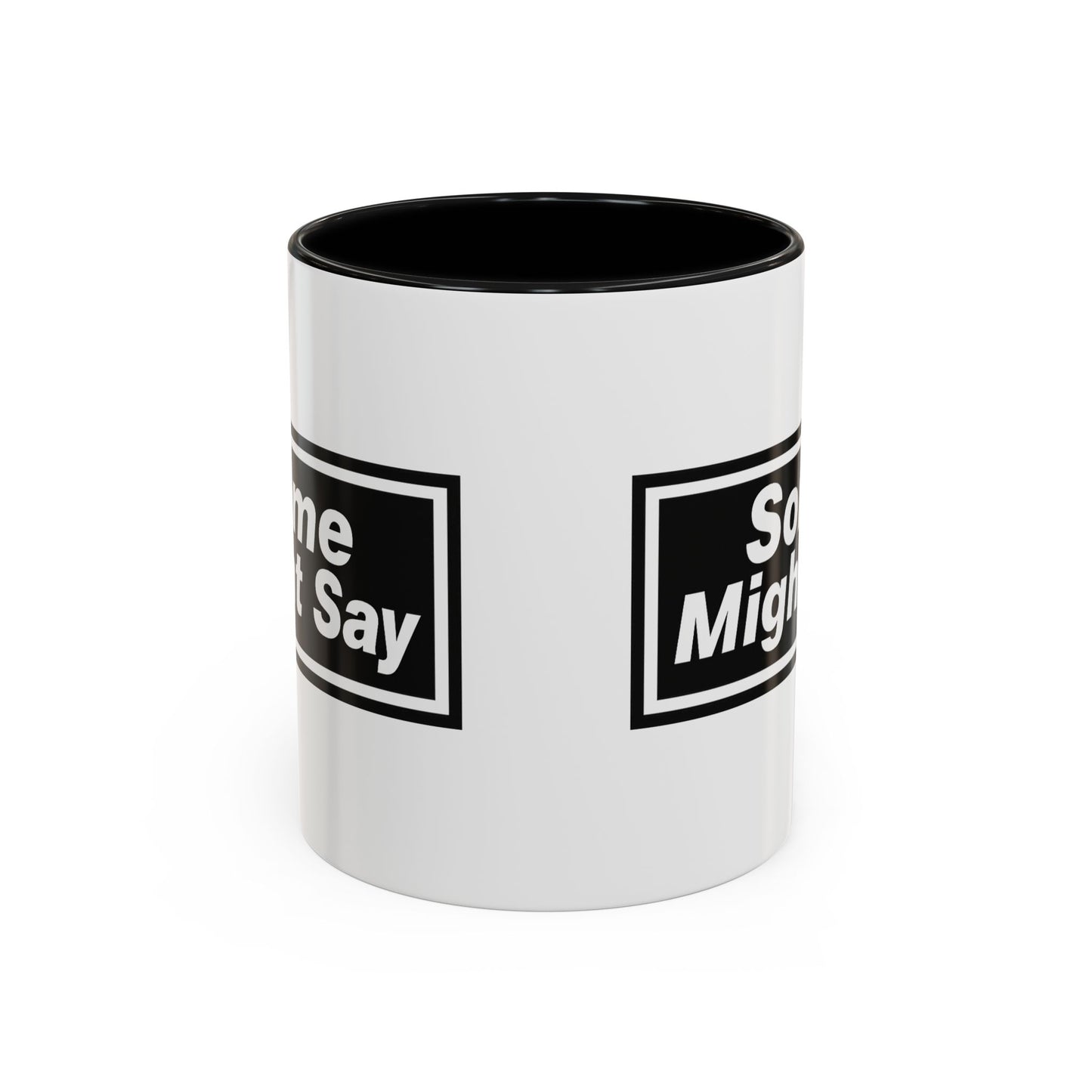 Some Might Say Mug