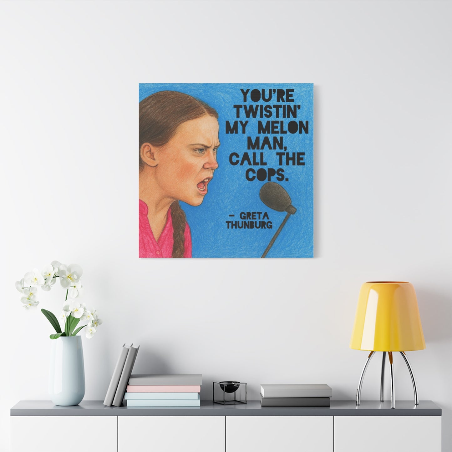 Greta Thunberg Step On Happy Mondays Quote Art Print