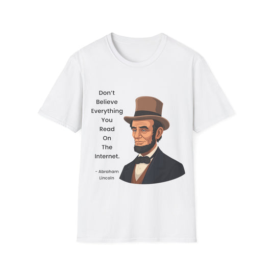 Abraham Lincoln Funny Internet Quote T-Shirt