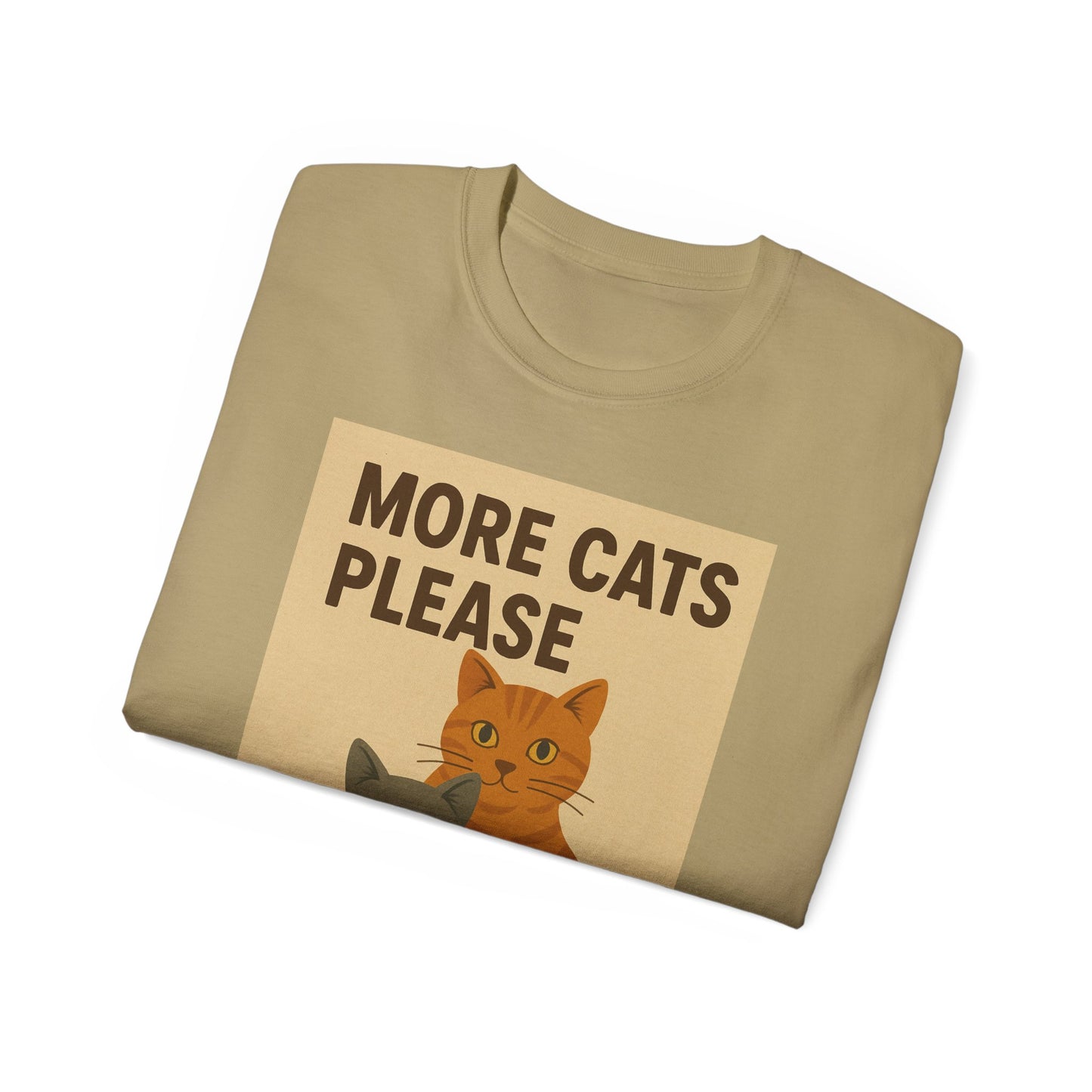 More Cats Please T-Shirt