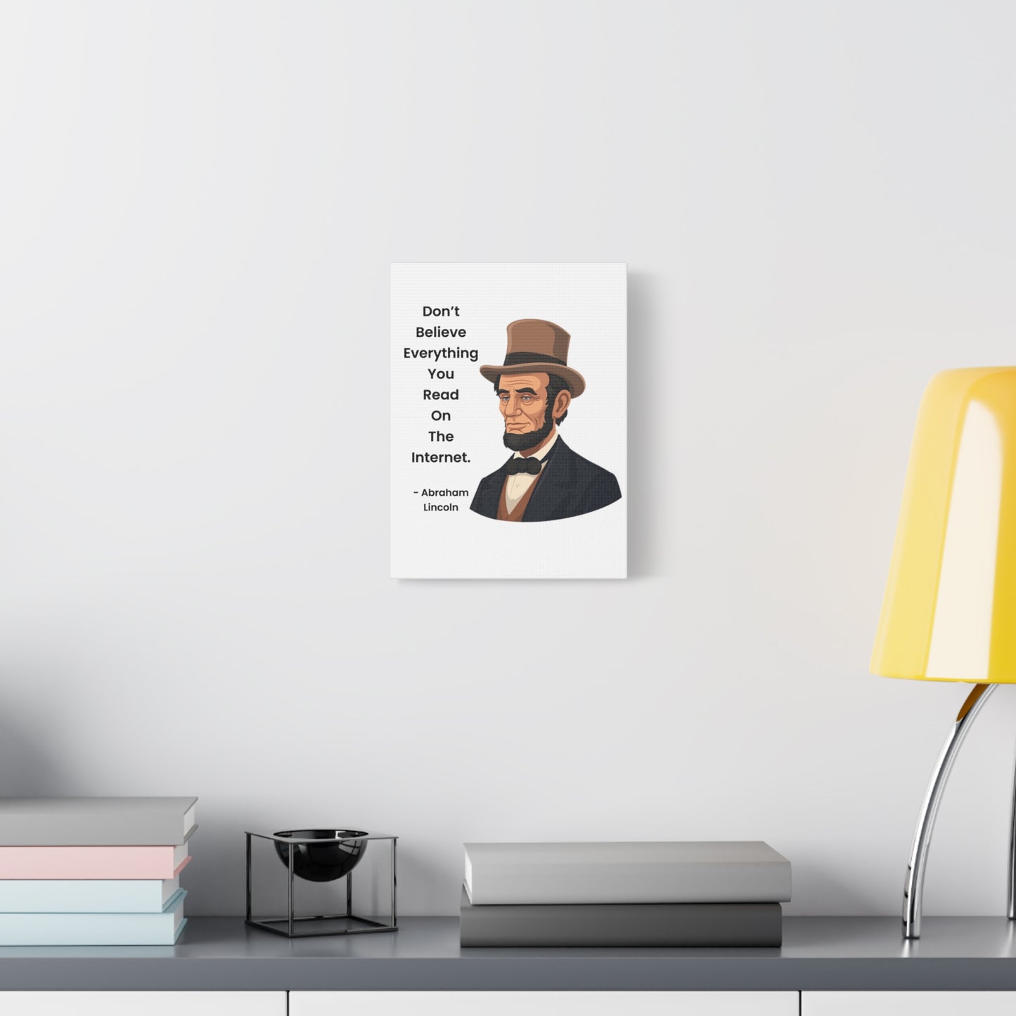 Abraham Lincoln Funny Internet Quote Canvas
