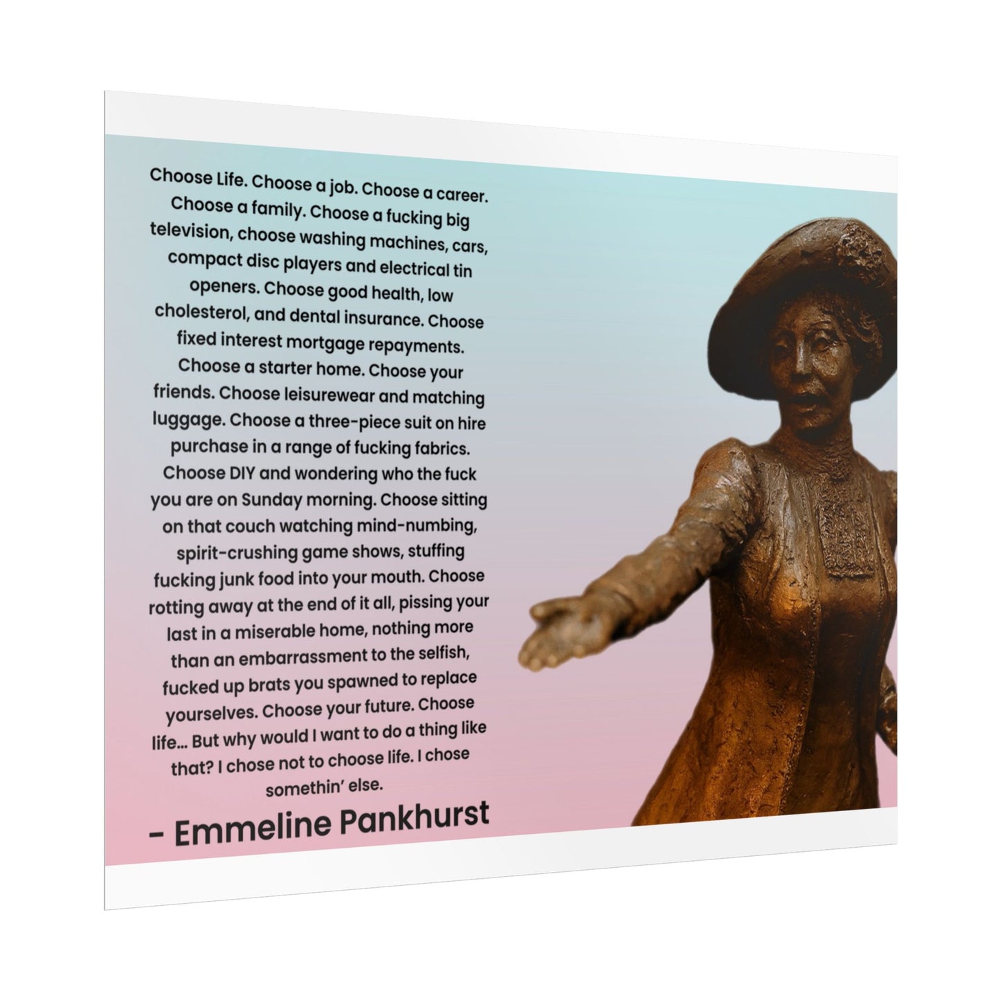 Emmeline Pankhurst Trainspotting Quote Poster