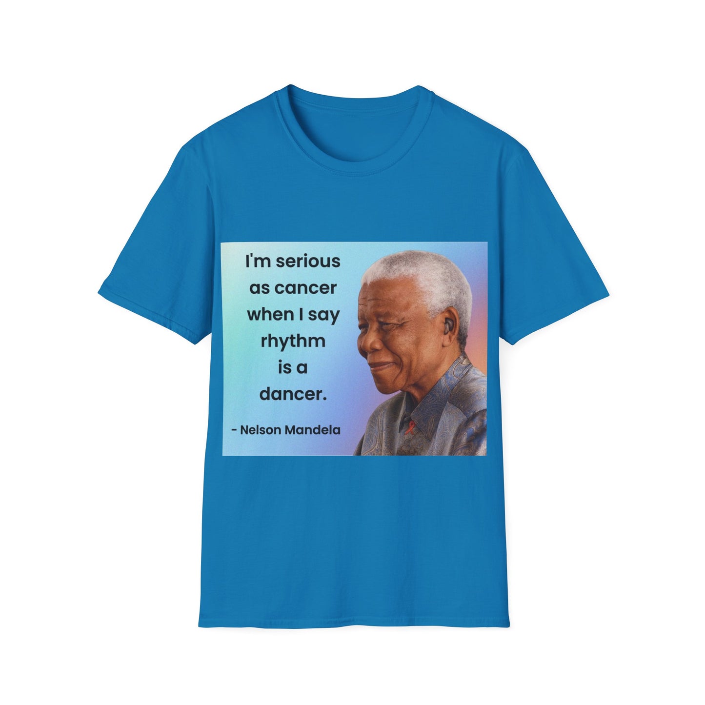 Nelson Mandela Rhythm Is A Dancer Quote T-Shirt