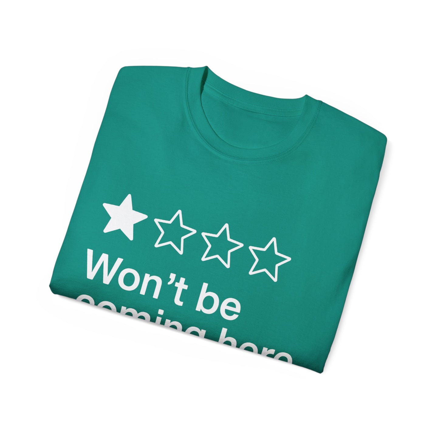One Star Won't Be Coming Here Again T-Shirt