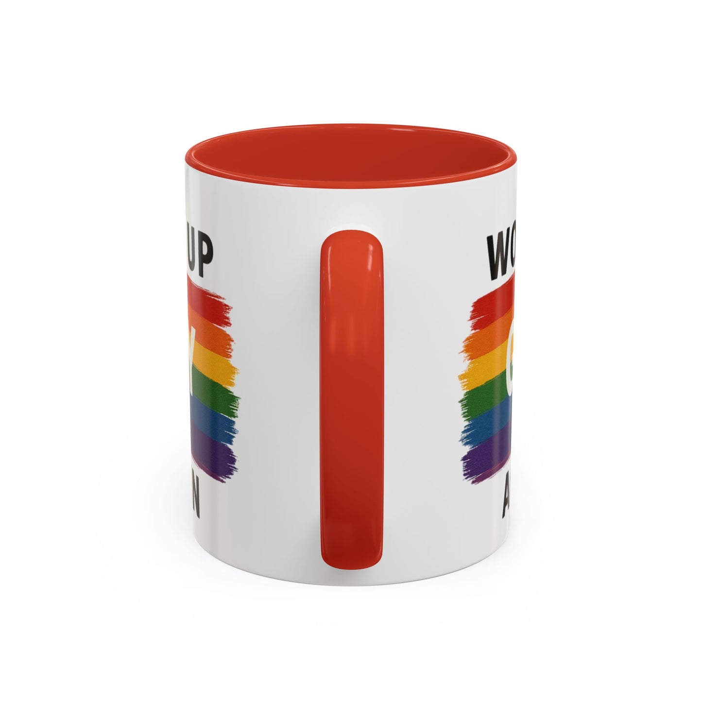 Rainbow Pride Woke Up Gay Again Mug