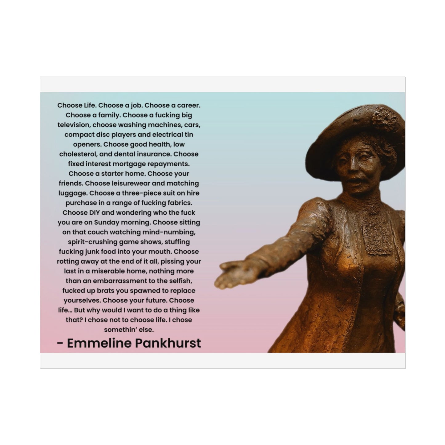 Emmeline Pankhurst Trainspotting Quote Poster