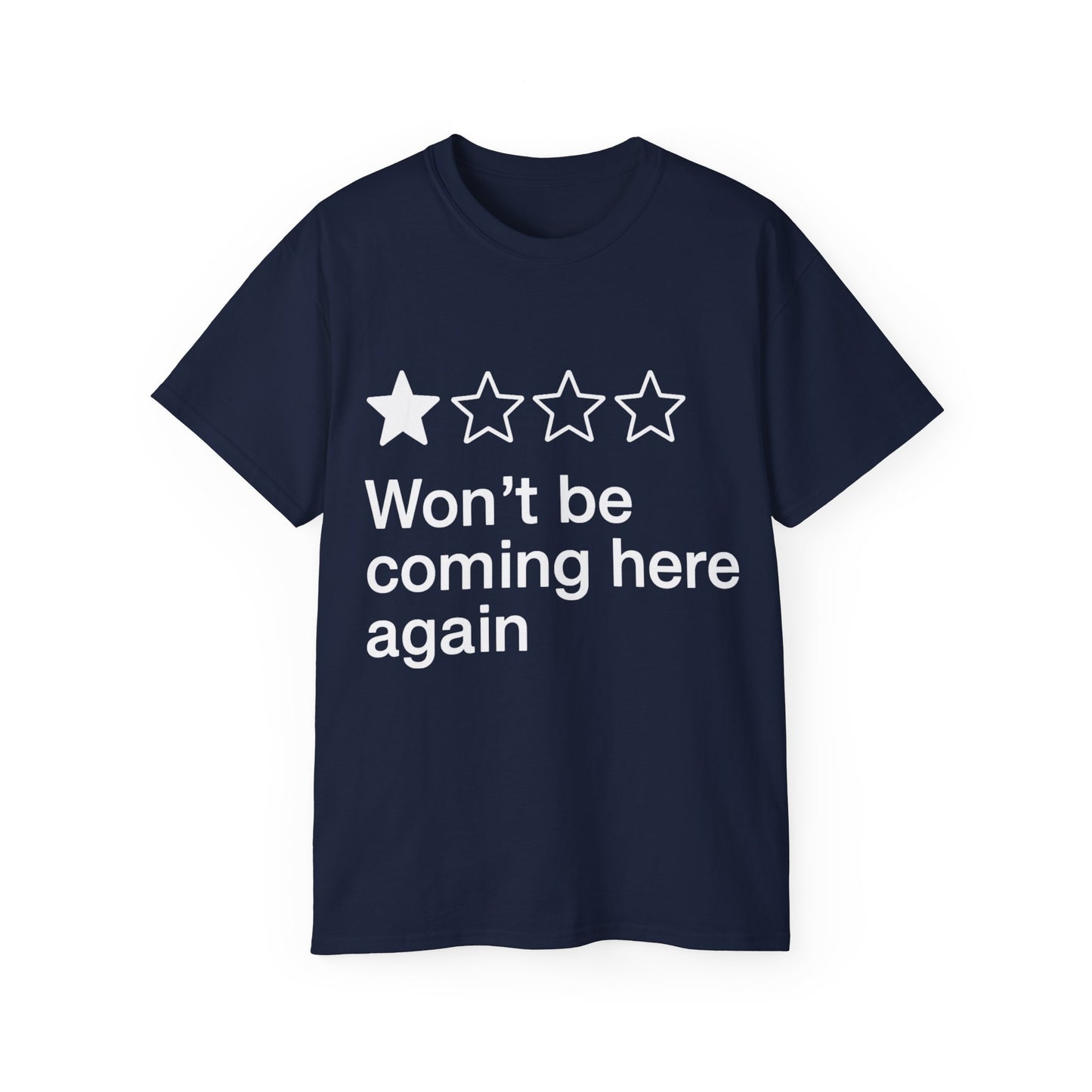 One Star Won't Be Coming Here Again T-Shirt