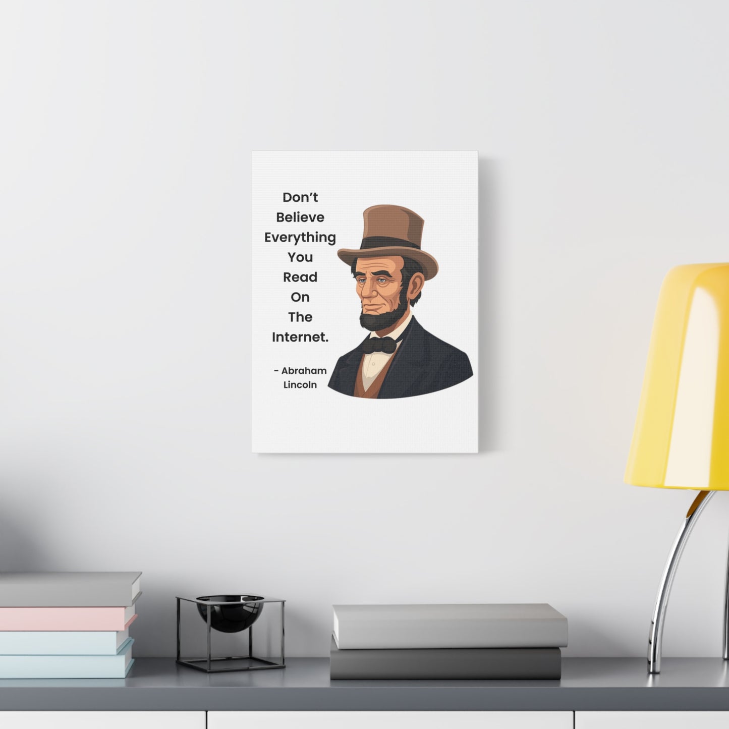 Abraham Lincoln Funny Internet Quote Canvas
