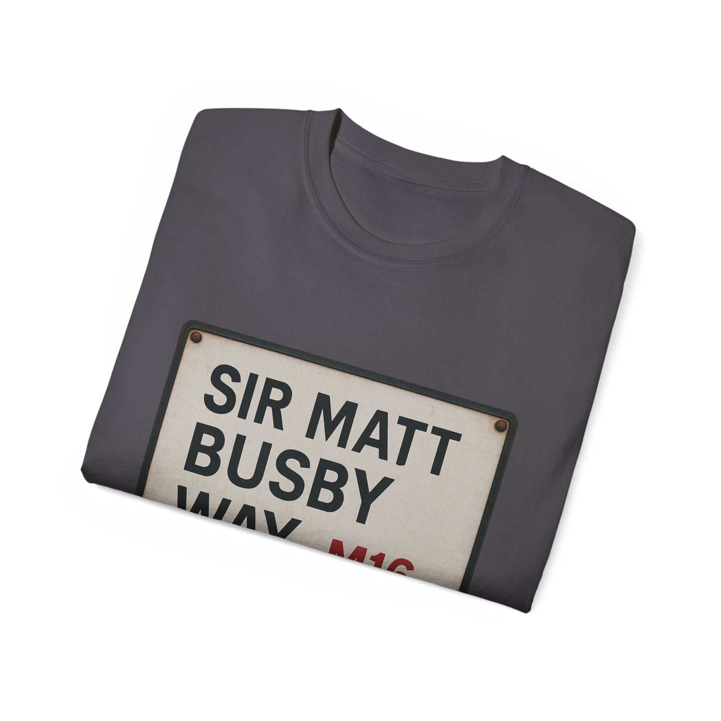 Sir Matt Busby Way Road Sign T-Shirt