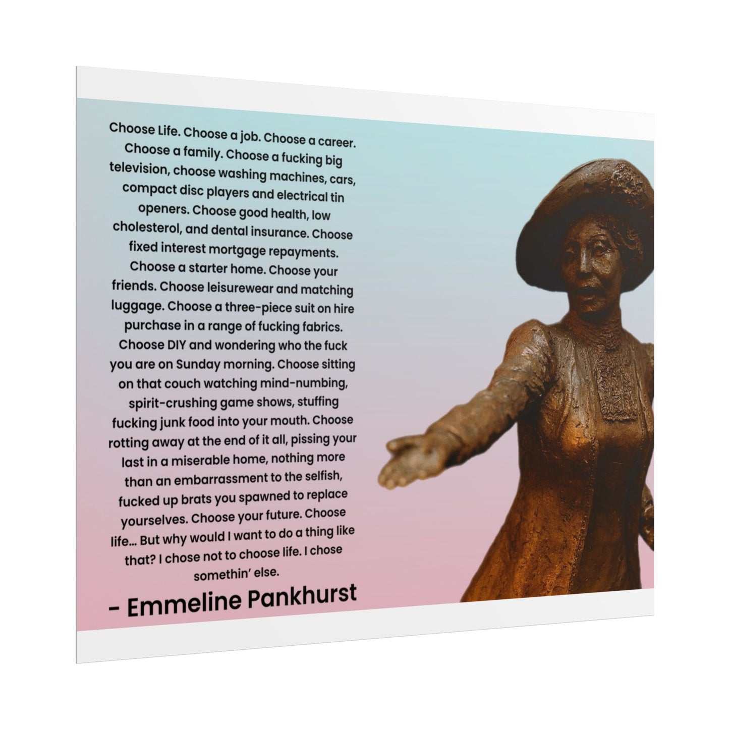 Emmeline Pankhurst Trainspotting Quote Poster