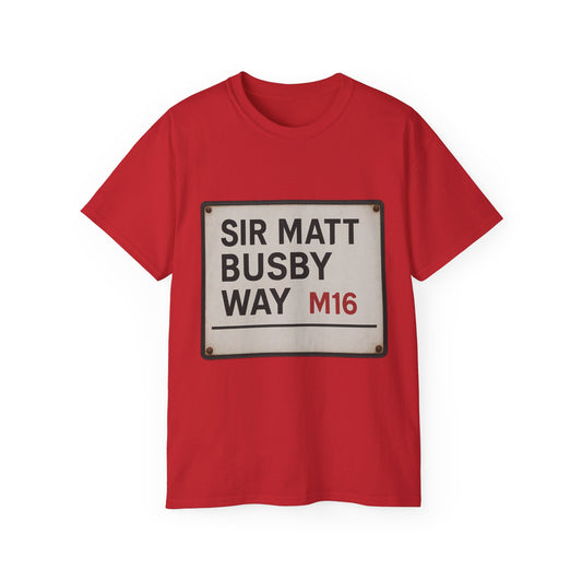 Sir Matt Busby Way Road Sign T-Shirt