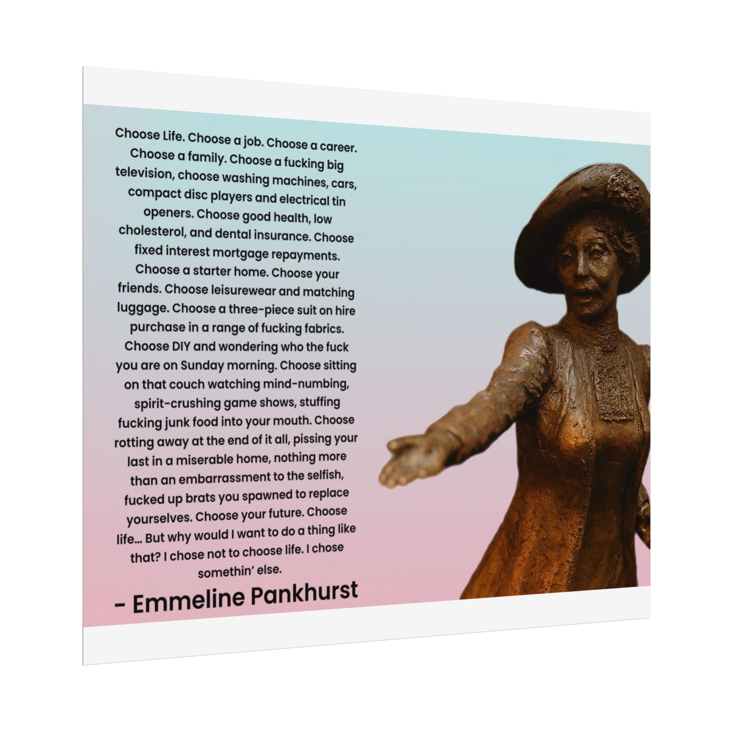 Emmeline Pankhurst Trainspotting Quote Poster
