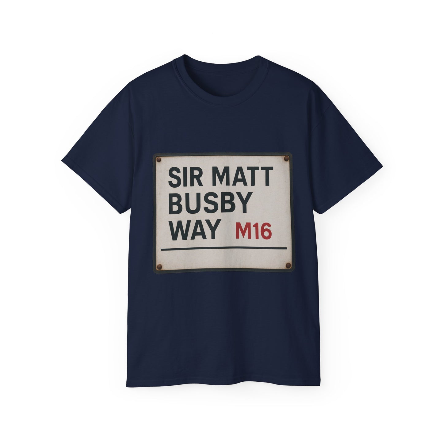 Sir Matt Busby Way Road Sign T-Shirt