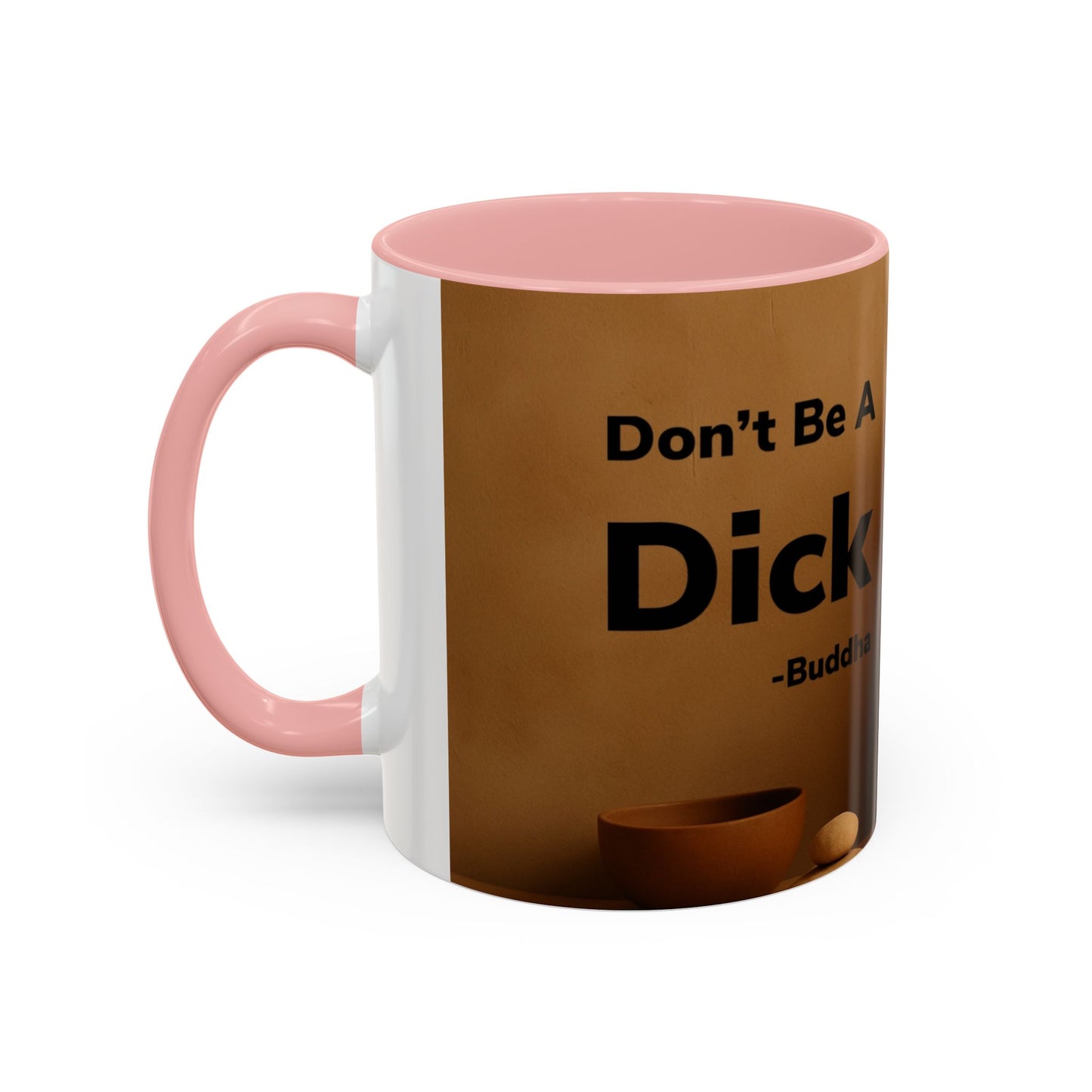 Buddha Don’t Be A Dick Mug