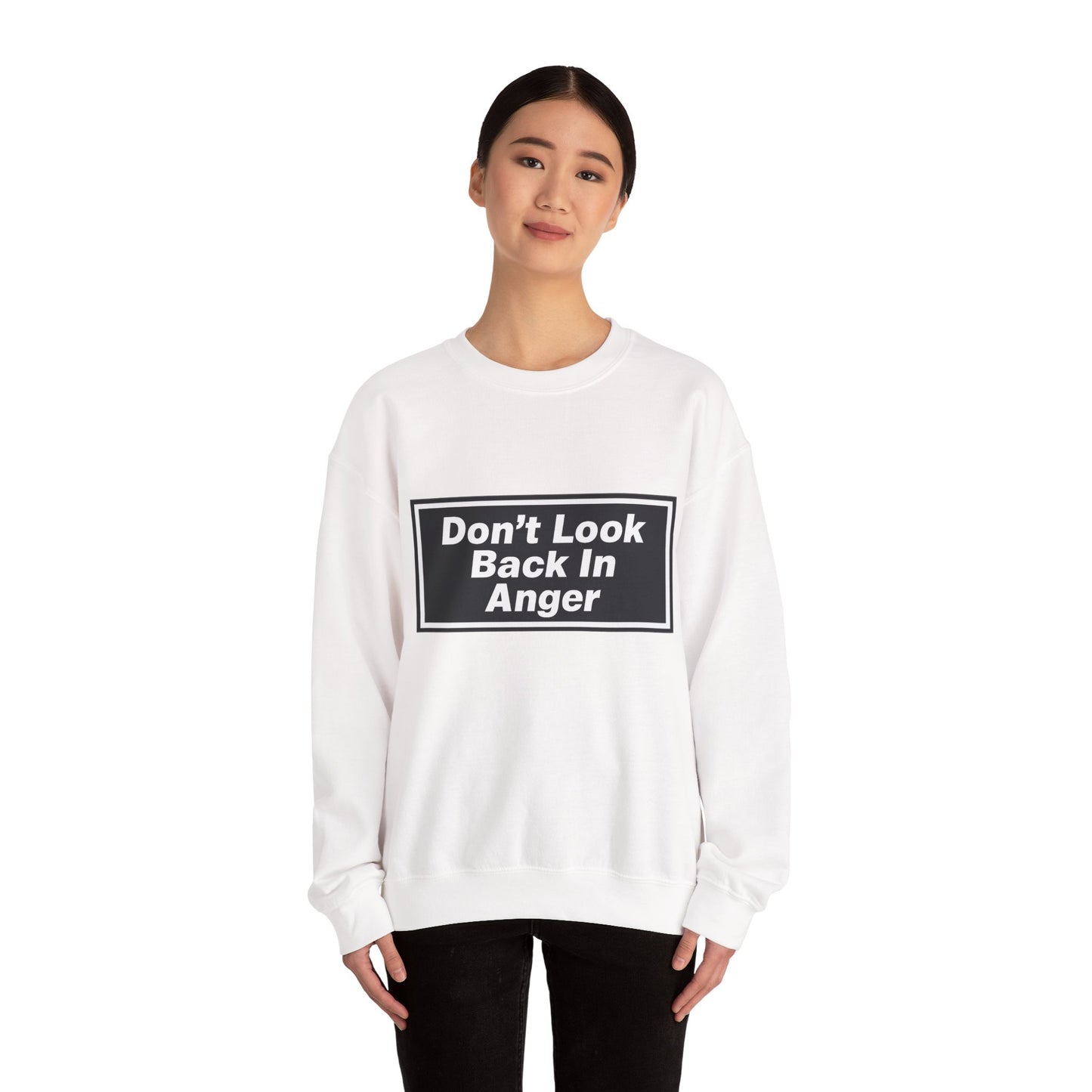 Don’t Look Back In Anger Sweatshirt