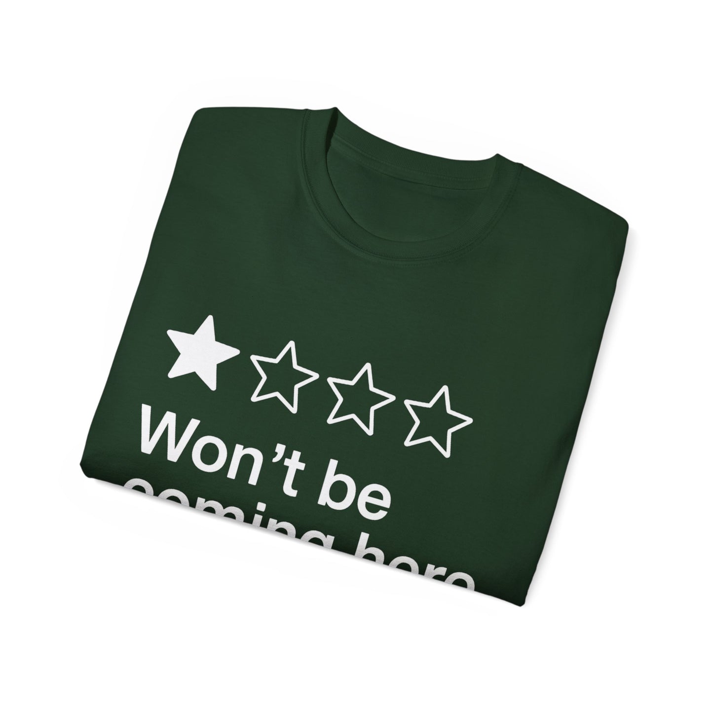 One Star Won't Be Coming Here Again T-Shirt