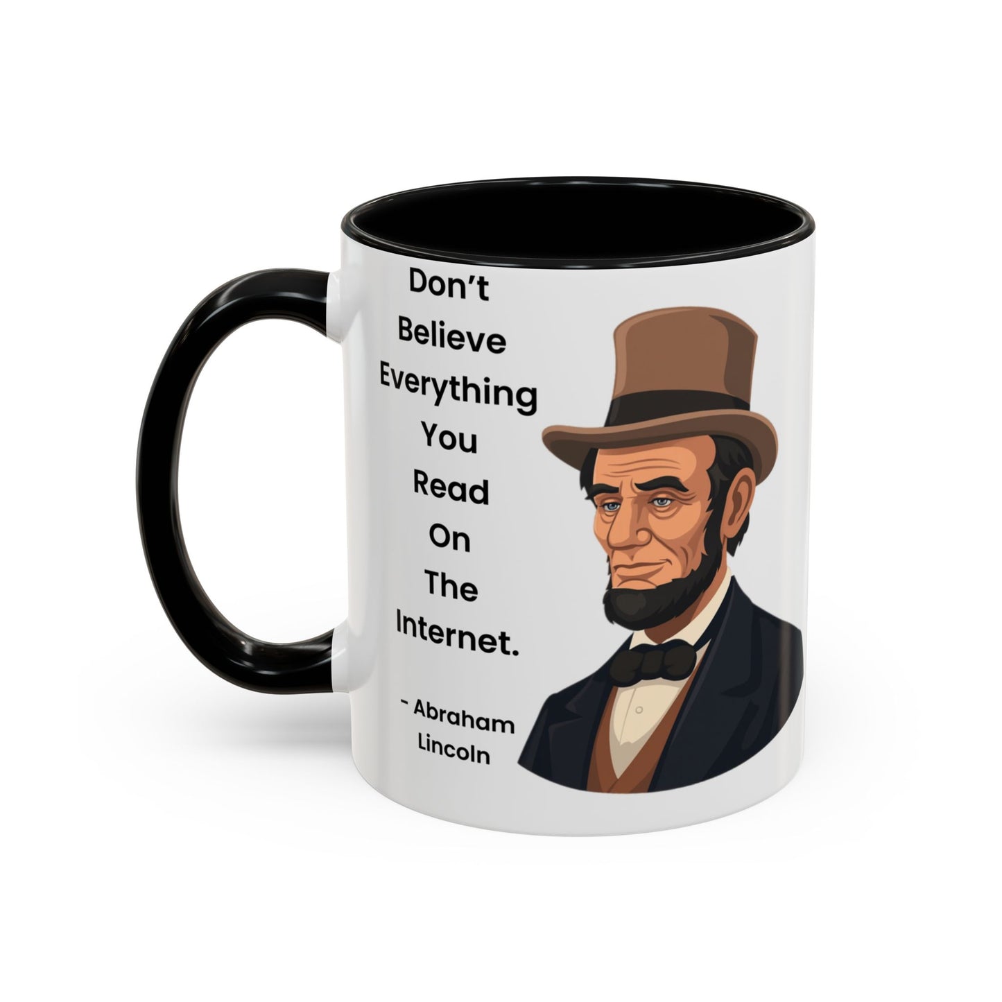 Abraham Lincoln Funny Internet Quote Coffee Mug,