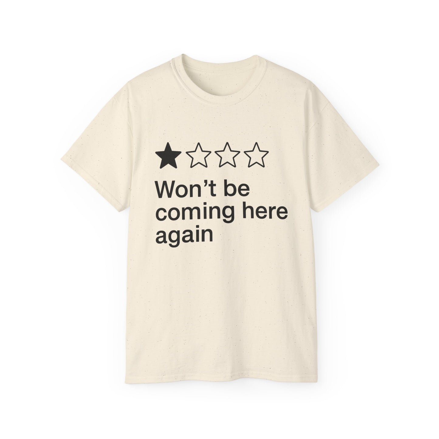 One Star Won’t Be Coming Here Again T-Shirt