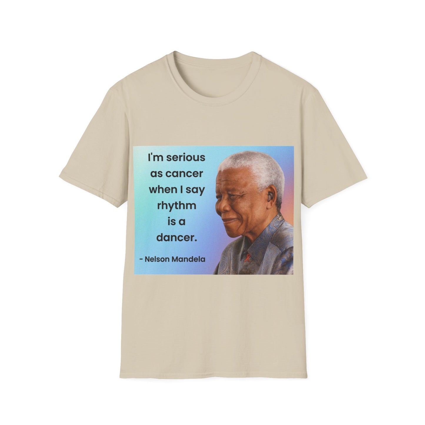 Nelson Mandela Rhythm Is A Dancer Quote T-Shirt