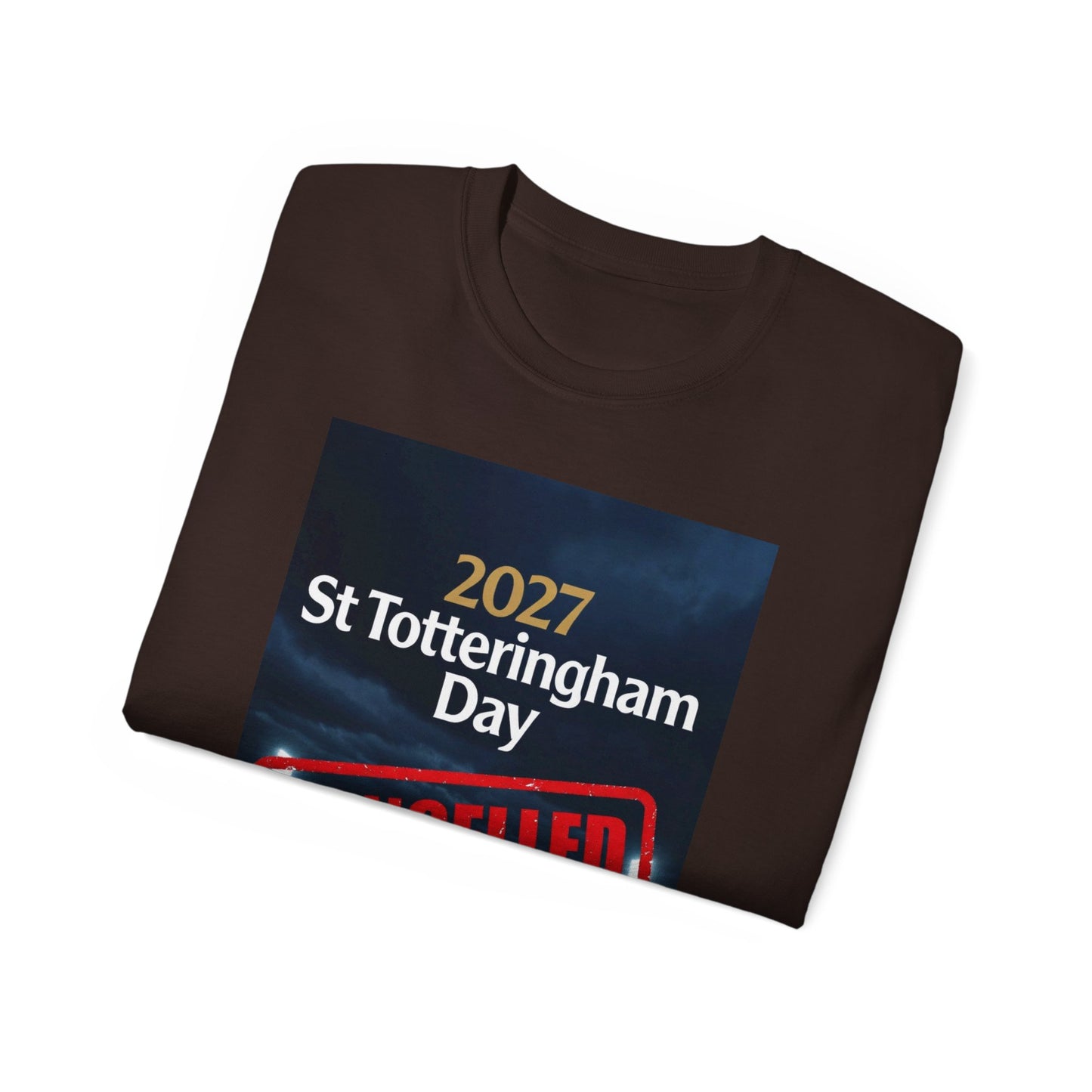 St Totteringham Day Canceled Unisex Ultra Cotton Tee
