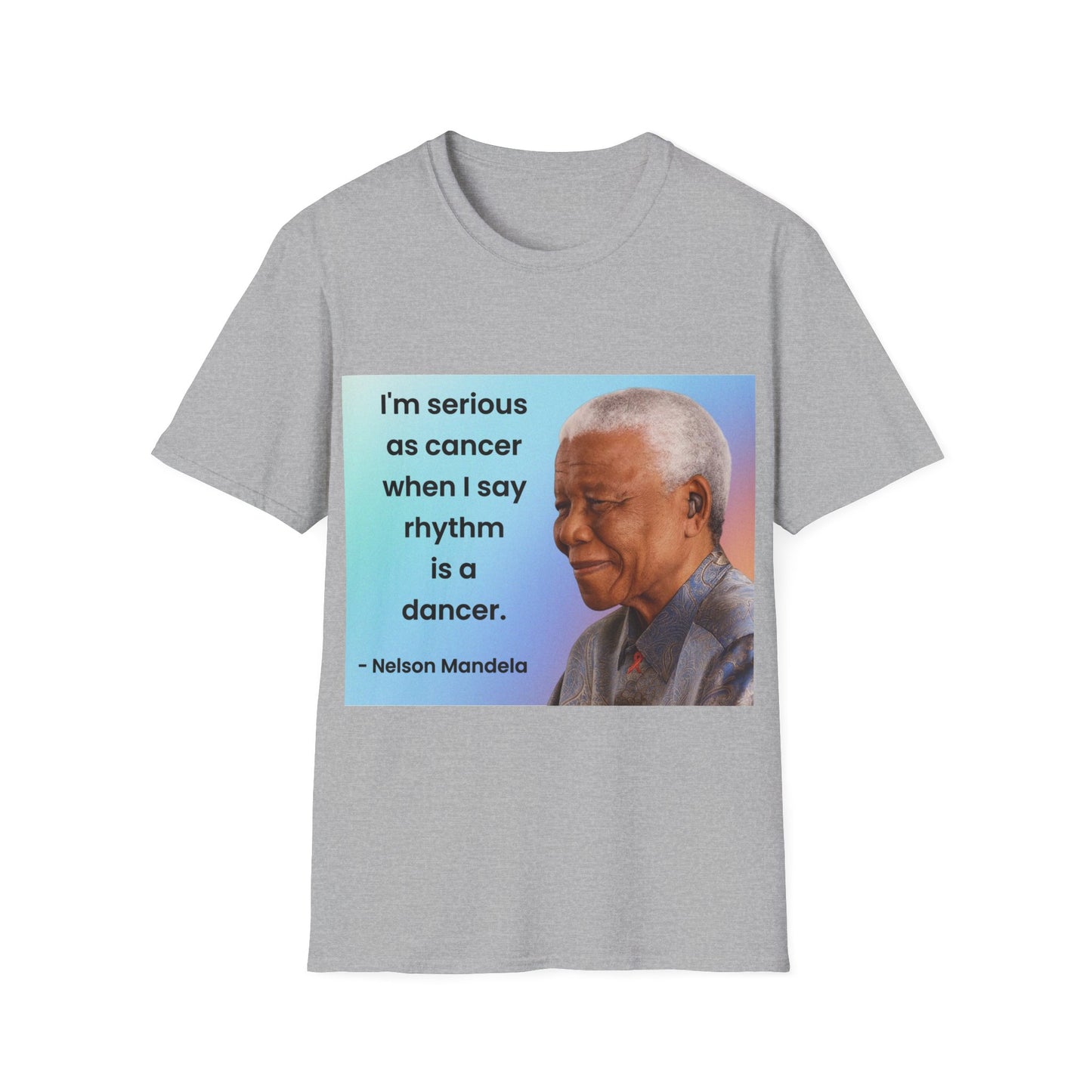 Nelson Mandela Rhythm Is A Dancer Quote T-Shirt