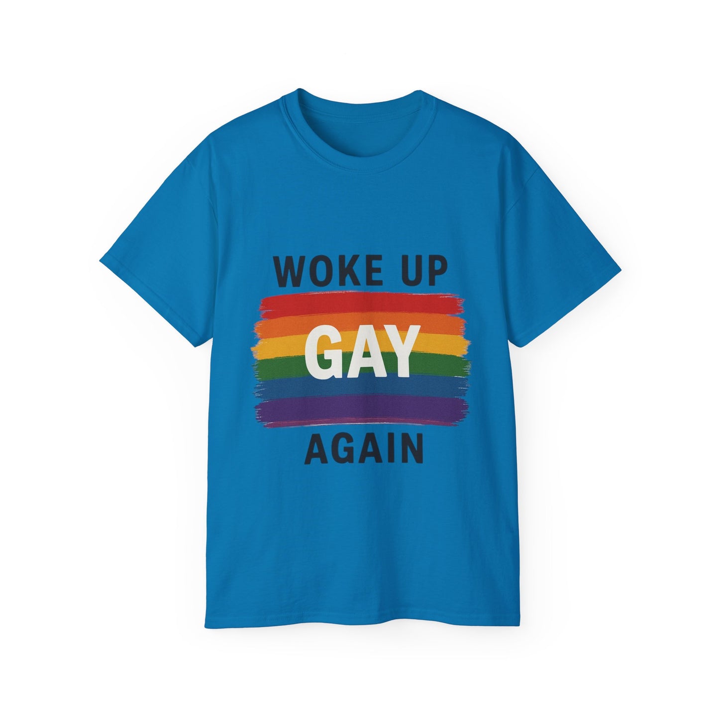 Woke Up Gay Again T-Shirt