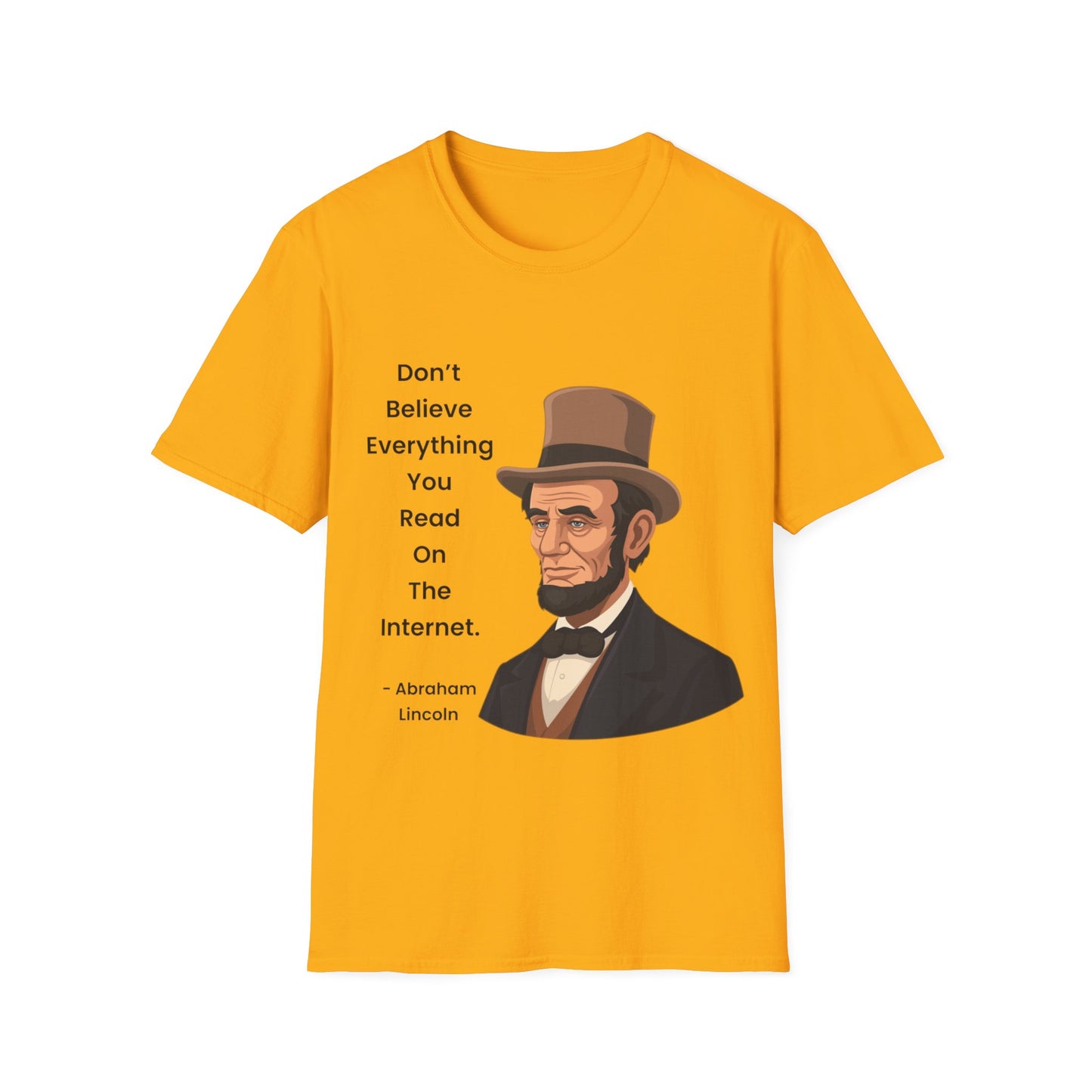 Abraham Lincoln Funny Internet Quote T-Shirt