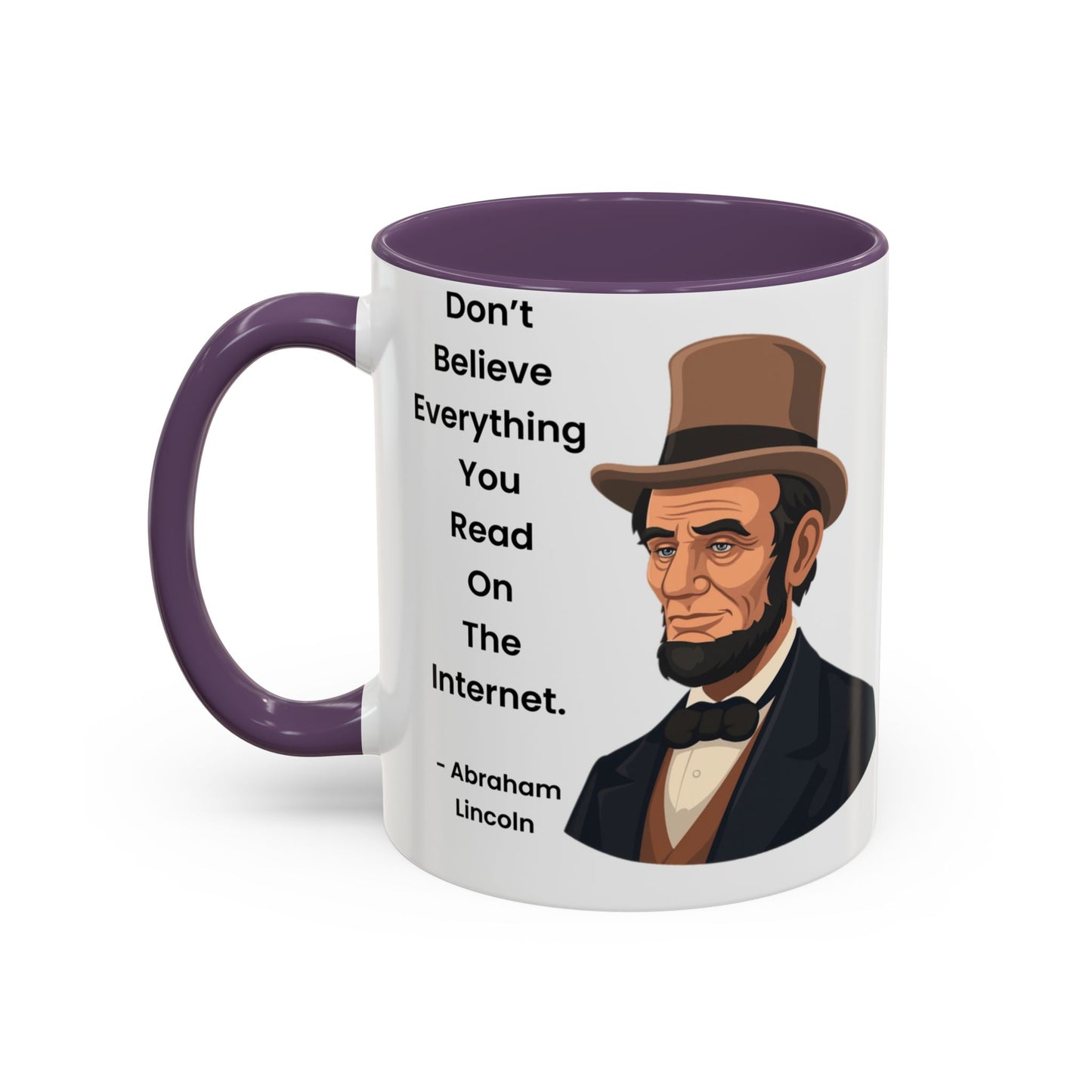 Abraham Lincoln Funny Internet Quote Coffee Mug,