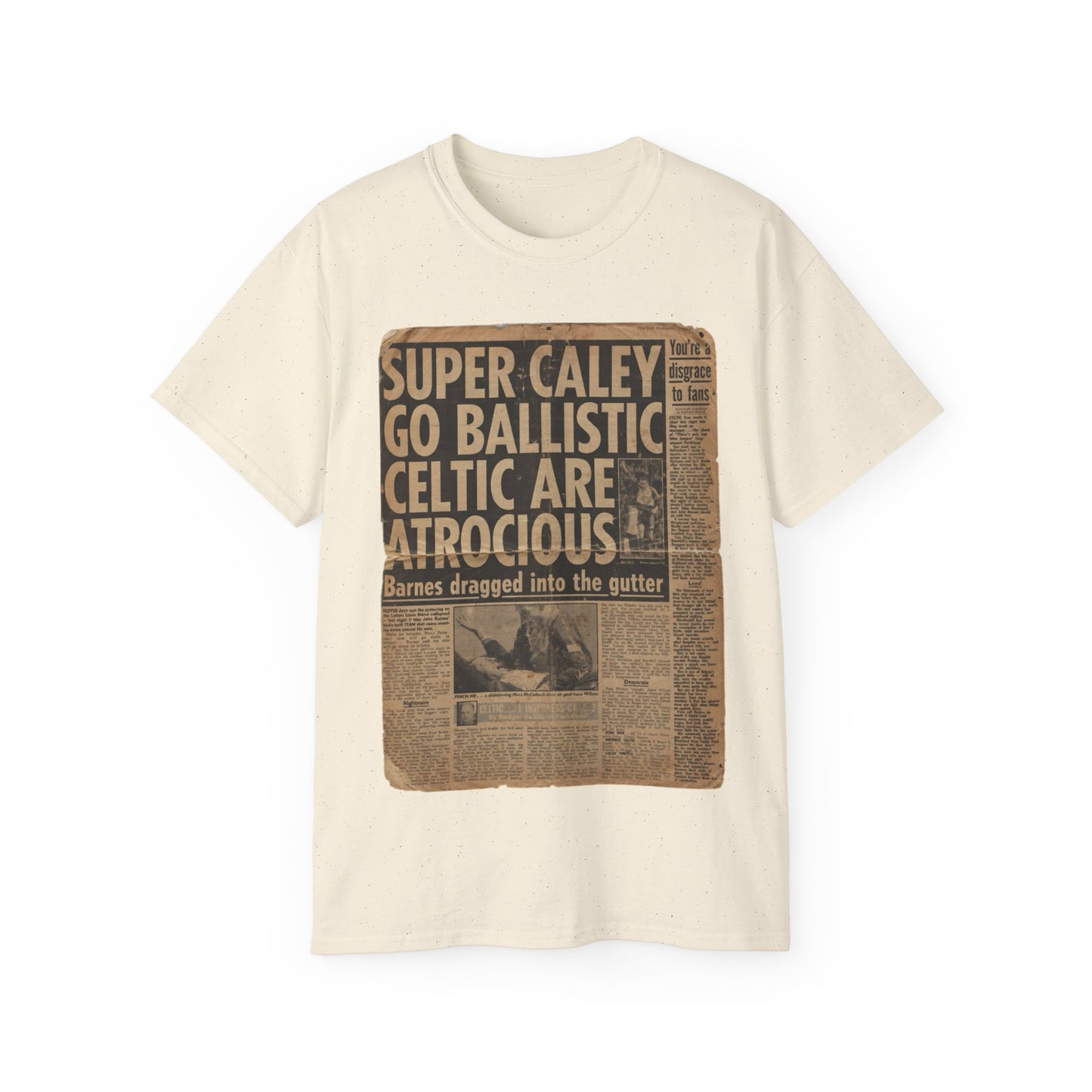 Super Caley Go Ballistic Celtic Are Atrocious Newspaper Headline Unisex Ultra Cotton Tee