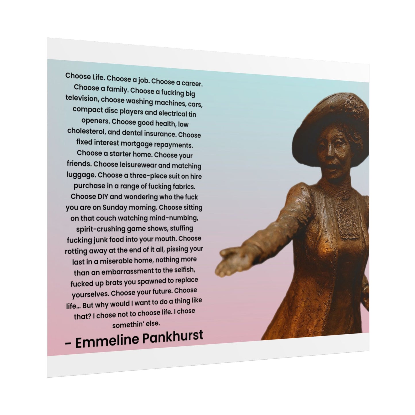Emmeline Pankhurst Trainspotting Quote Poster