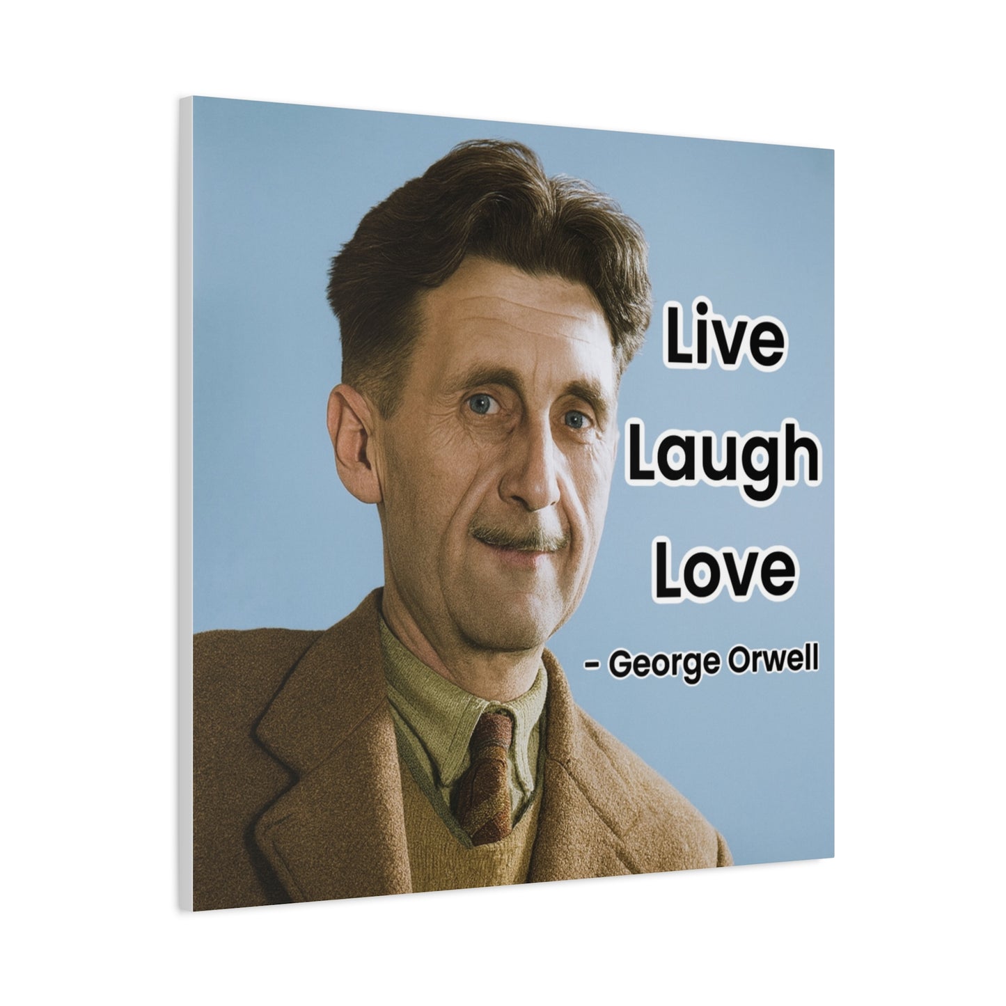 George Orwell Live Laugh Love Canvas