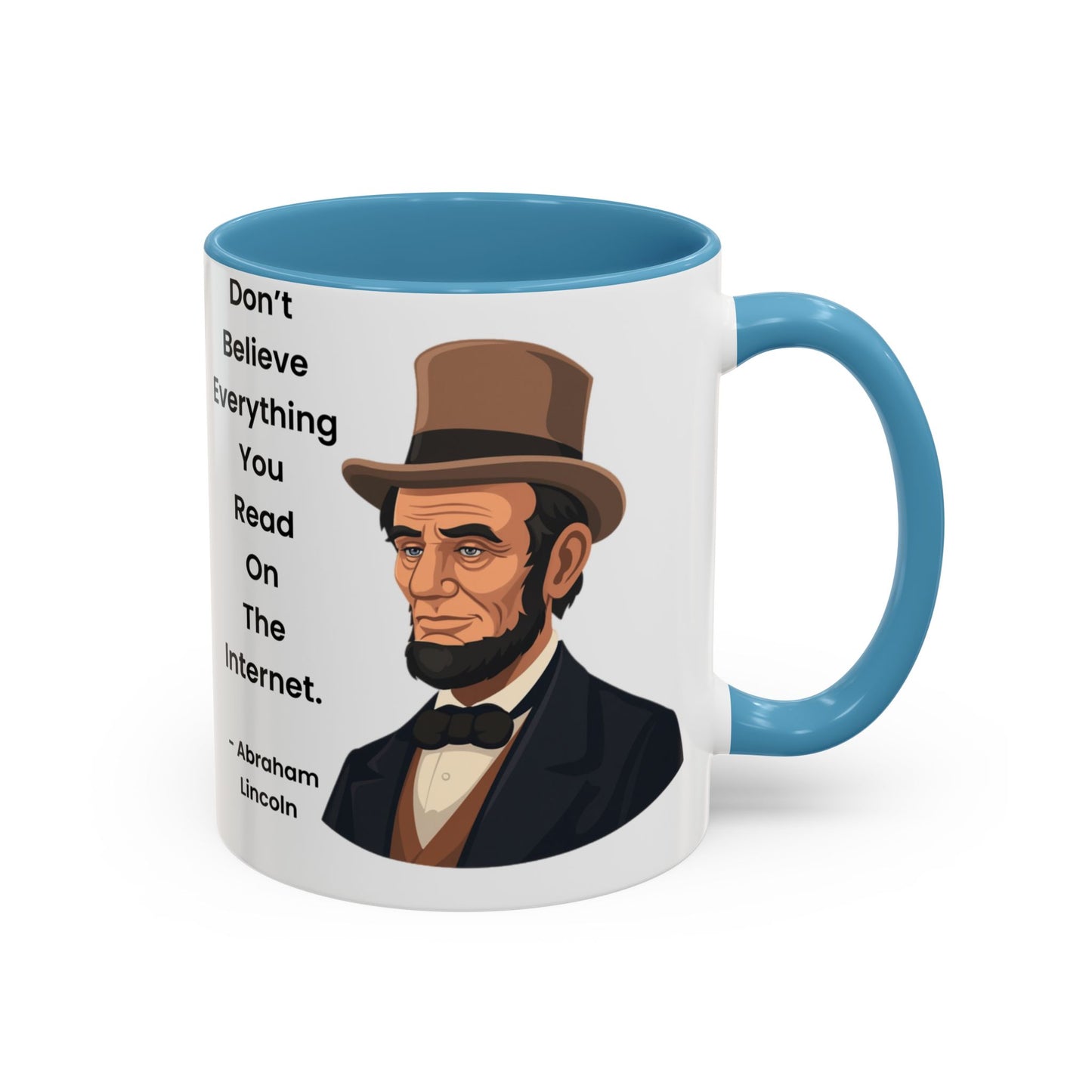 Abraham Lincoln Funny Internet Quote Coffee Mug,