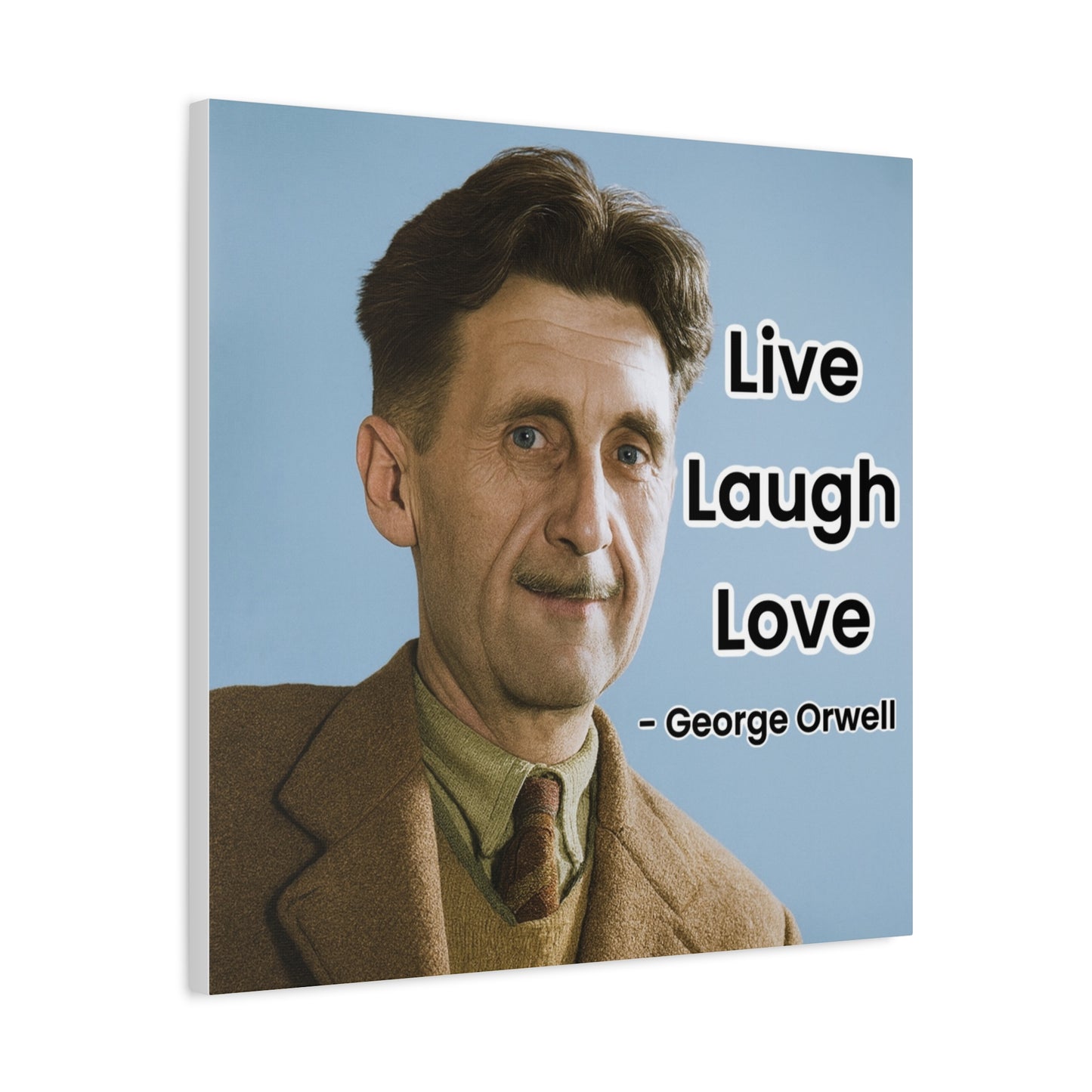 George Orwell Live Laugh Love Canvas