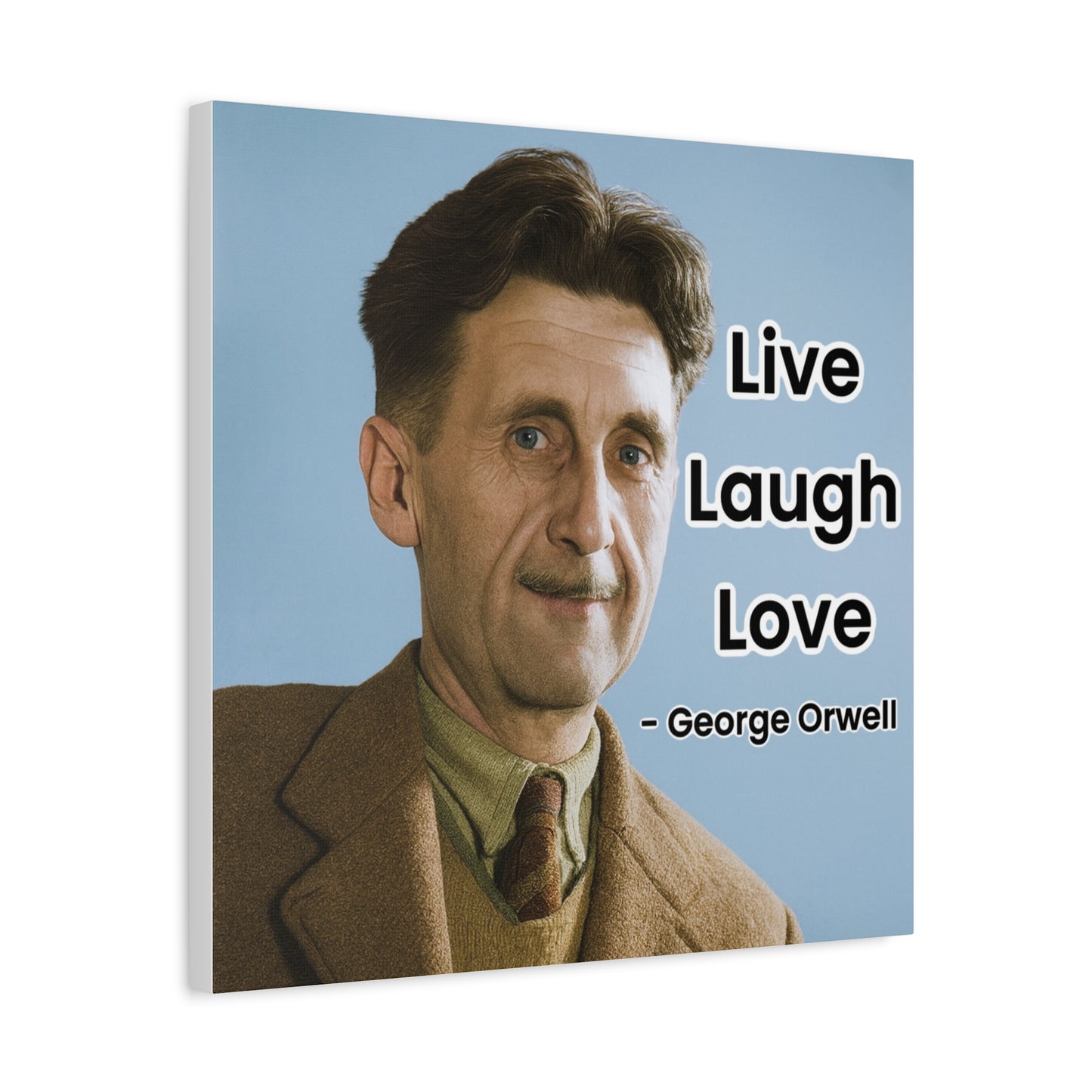 George Orwell Live Laugh Love Canvas