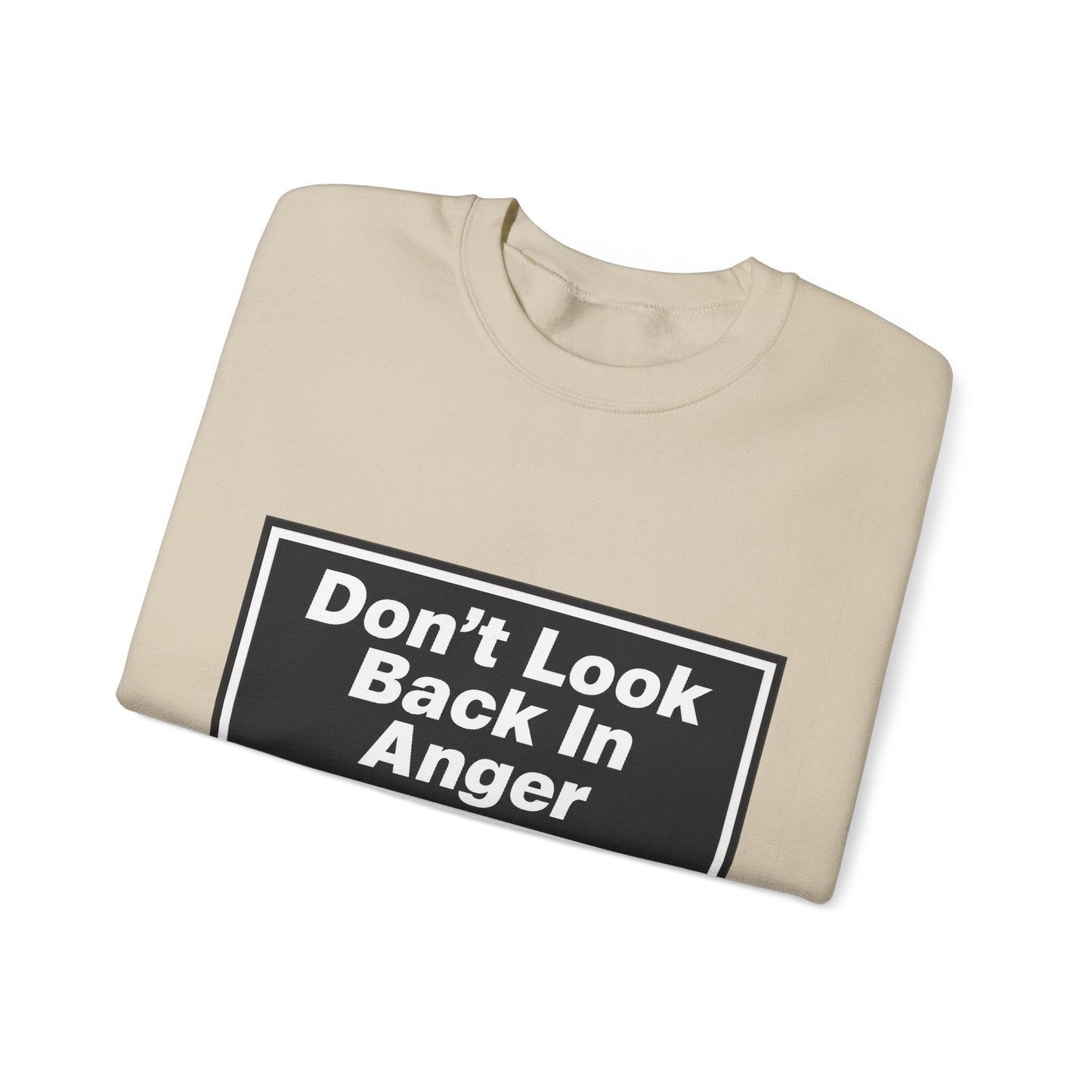 Don’t Look Back In Anger Sweatshirt