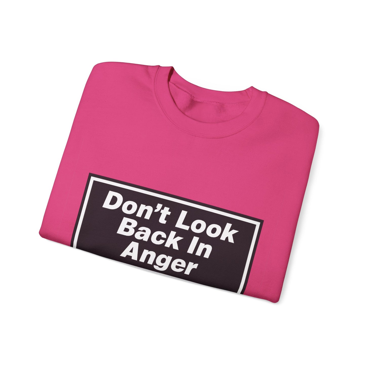Don’t Look Back In Anger Sweatshirt