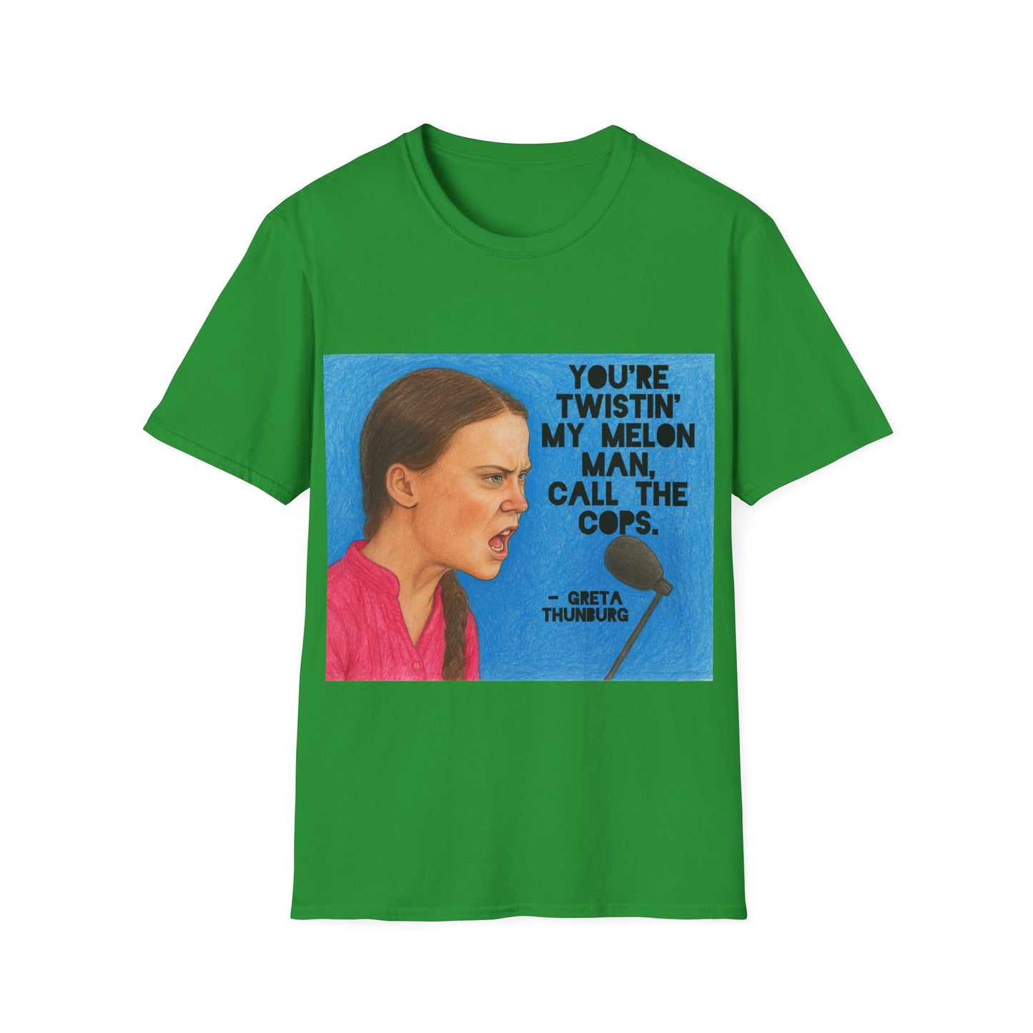 Greta Thunberg Happy Mondays Step On Quote T-Shirt