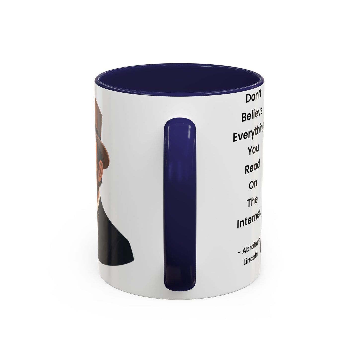 Abraham Lincoln Funny Internet Quote Coffee Mug,