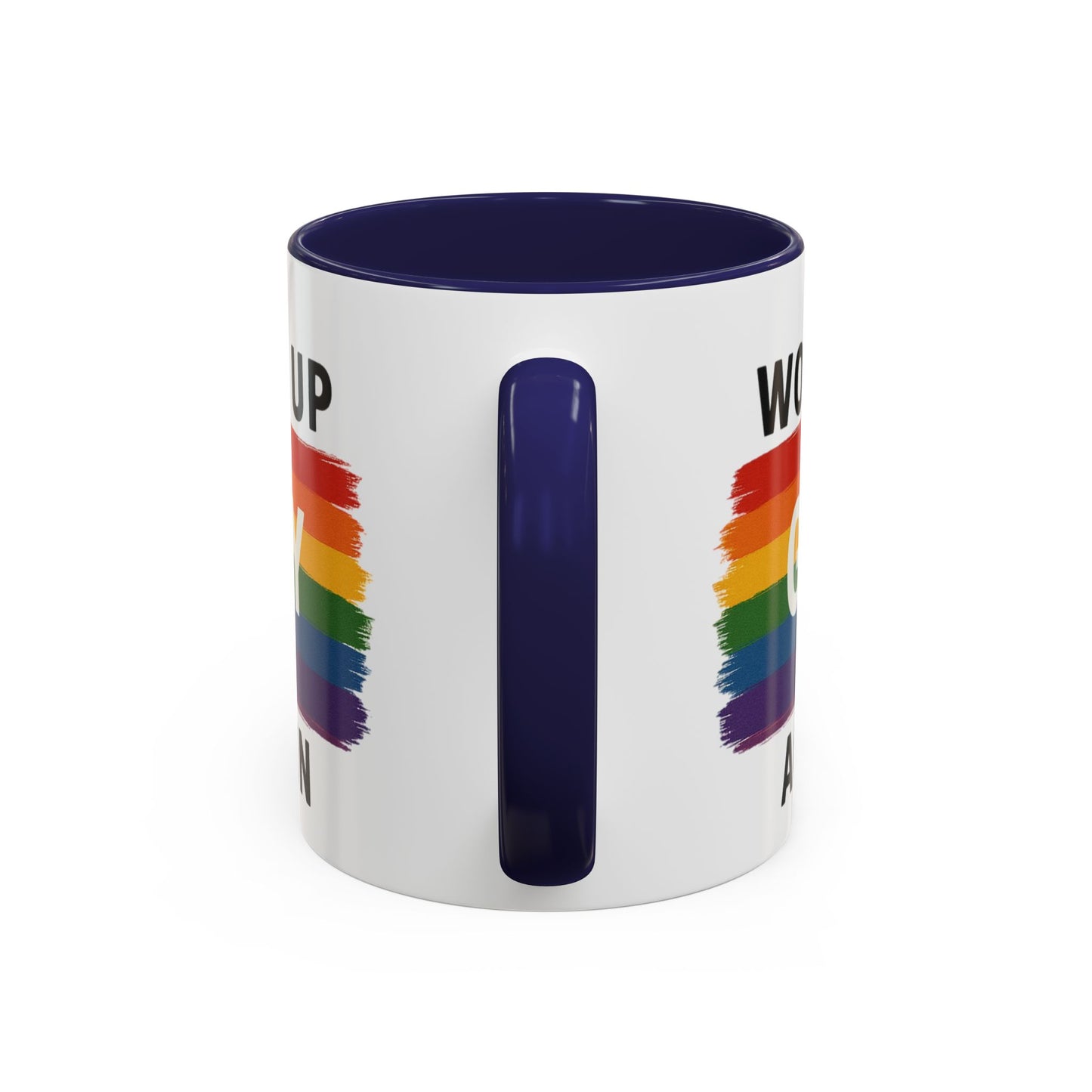 Rainbow Pride Woke Up Gay Again Mug