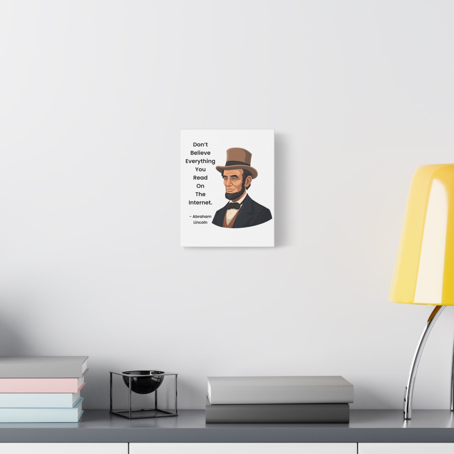 Abraham Lincoln Funny Internet Quote Canvas