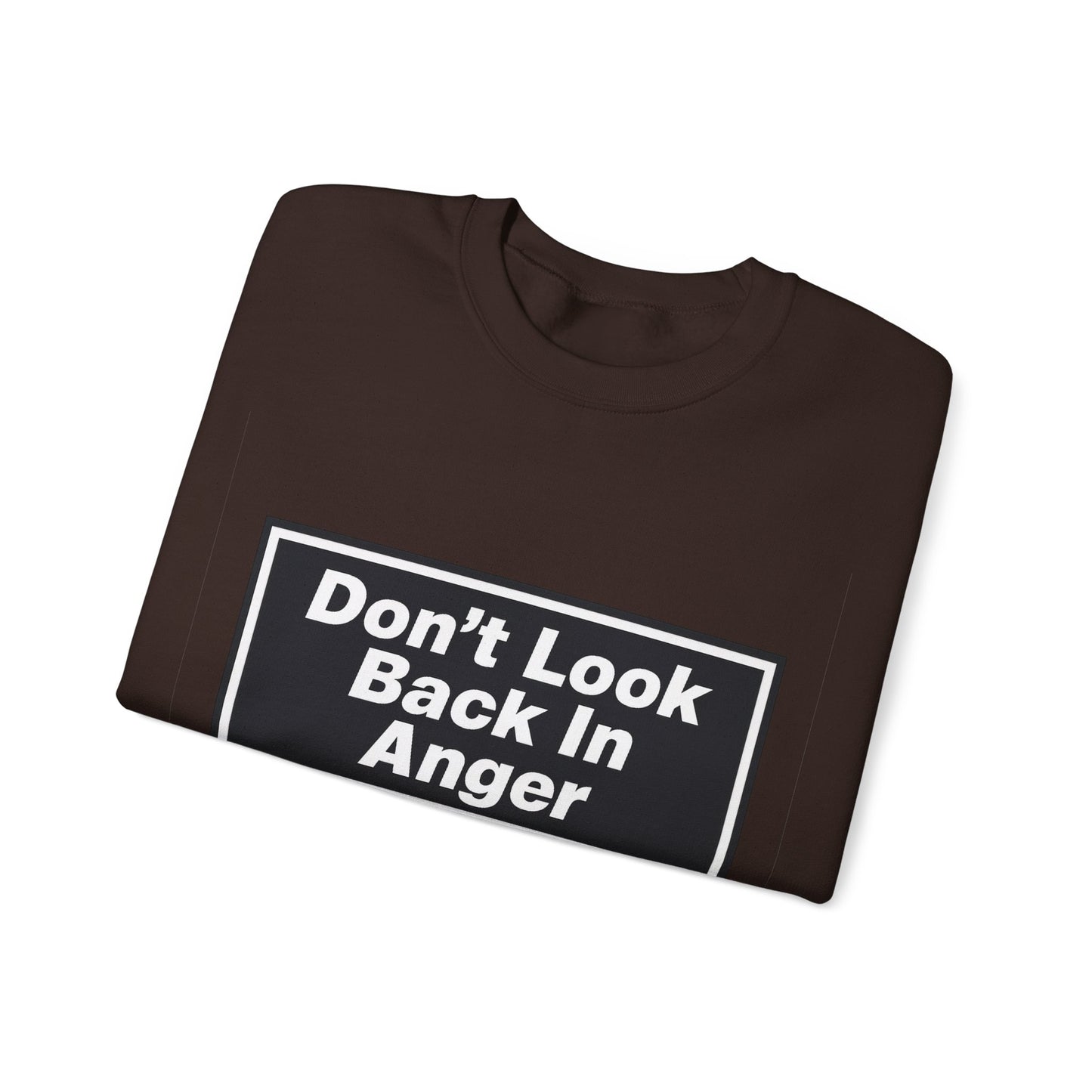 Don’t Look Back In Anger Sweatshirt