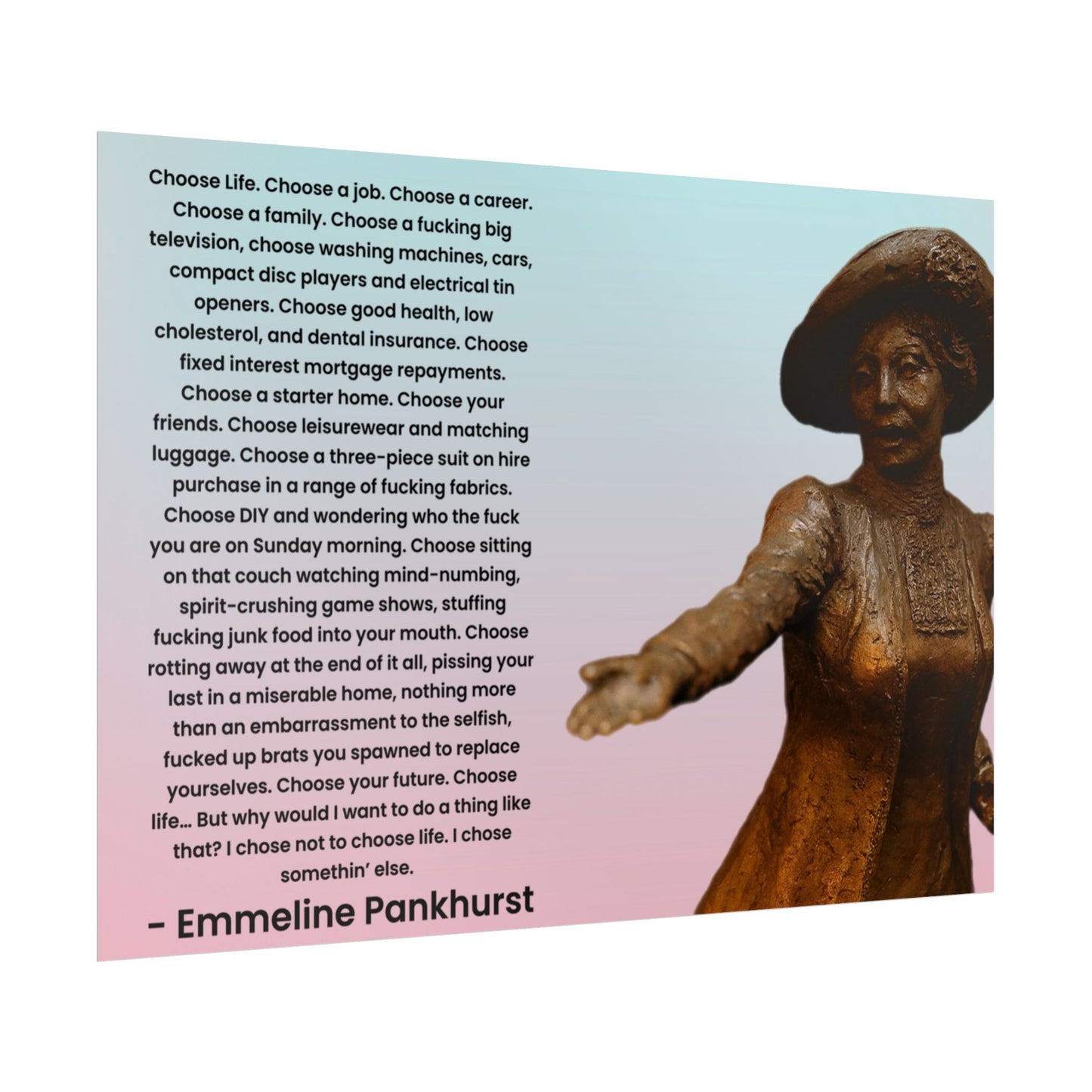 Emmeline Pankhurst Trainspotting Quote Poster