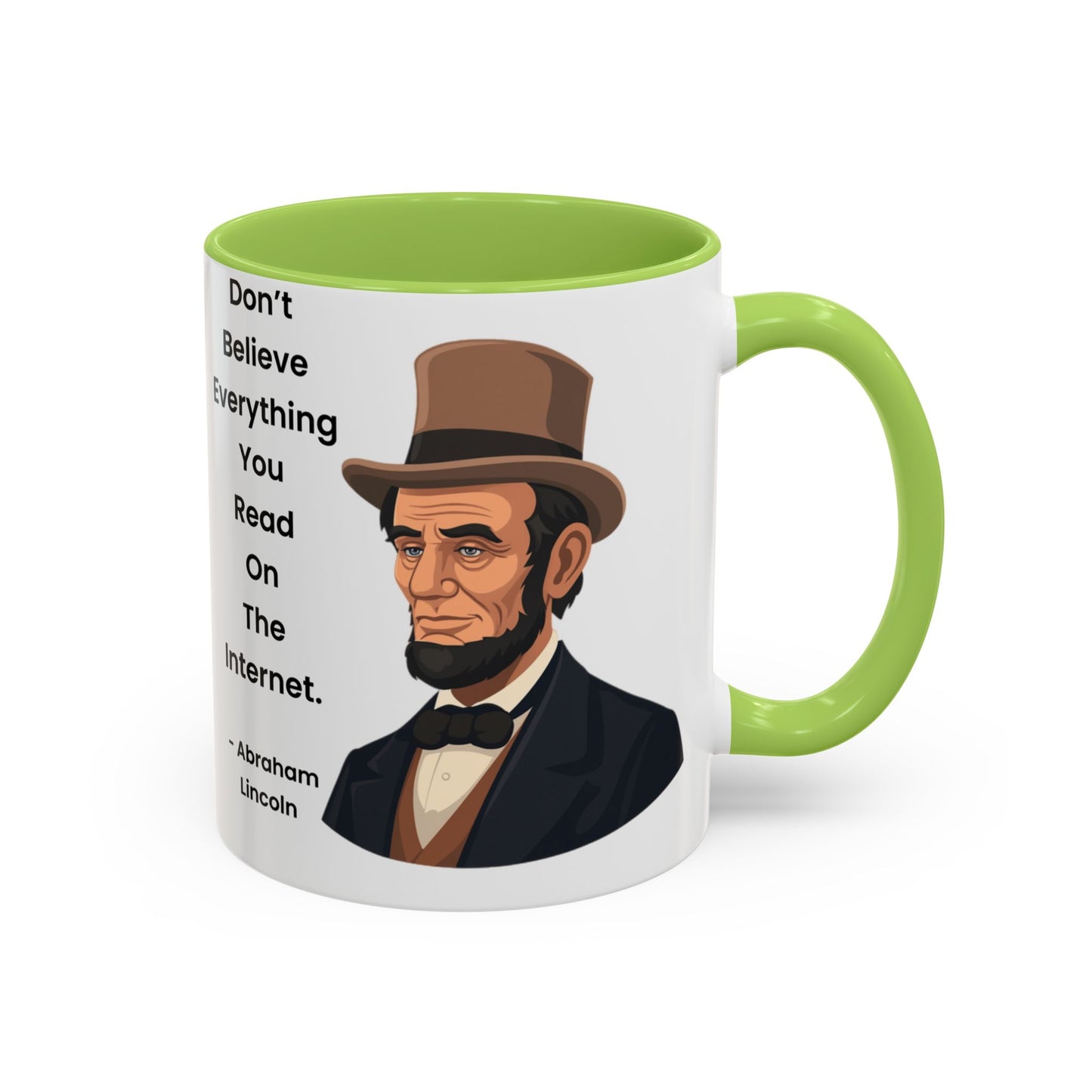 Abraham Lincoln Funny Internet Quote Coffee Mug,